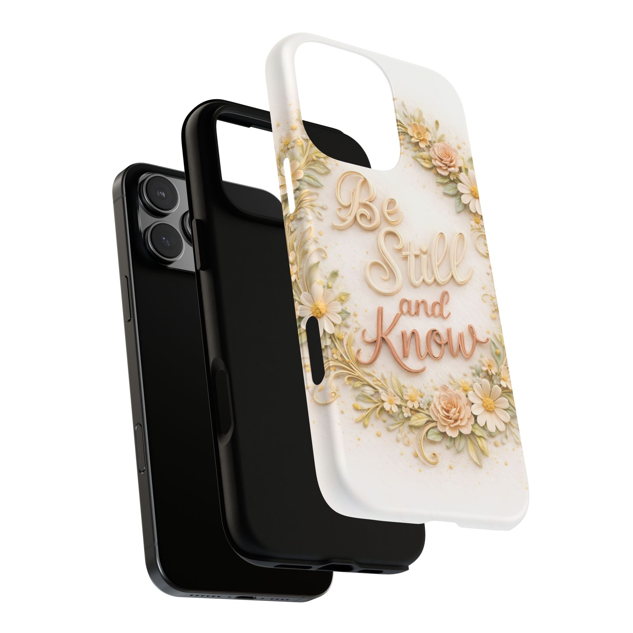 Be Still and Know Floral Tough Phone Case — Protective iPhone Case with Inspirational Quote