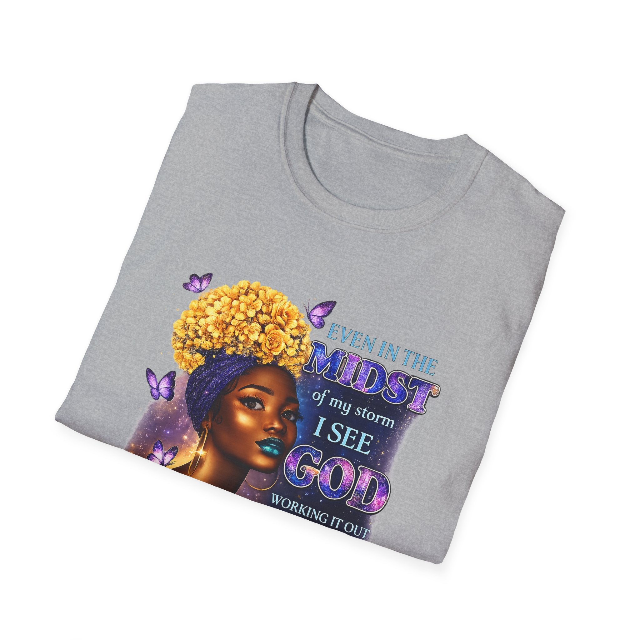 Inspirational Soul Tee — "Even in the Midst I See God Working" Graphic T-Shirt