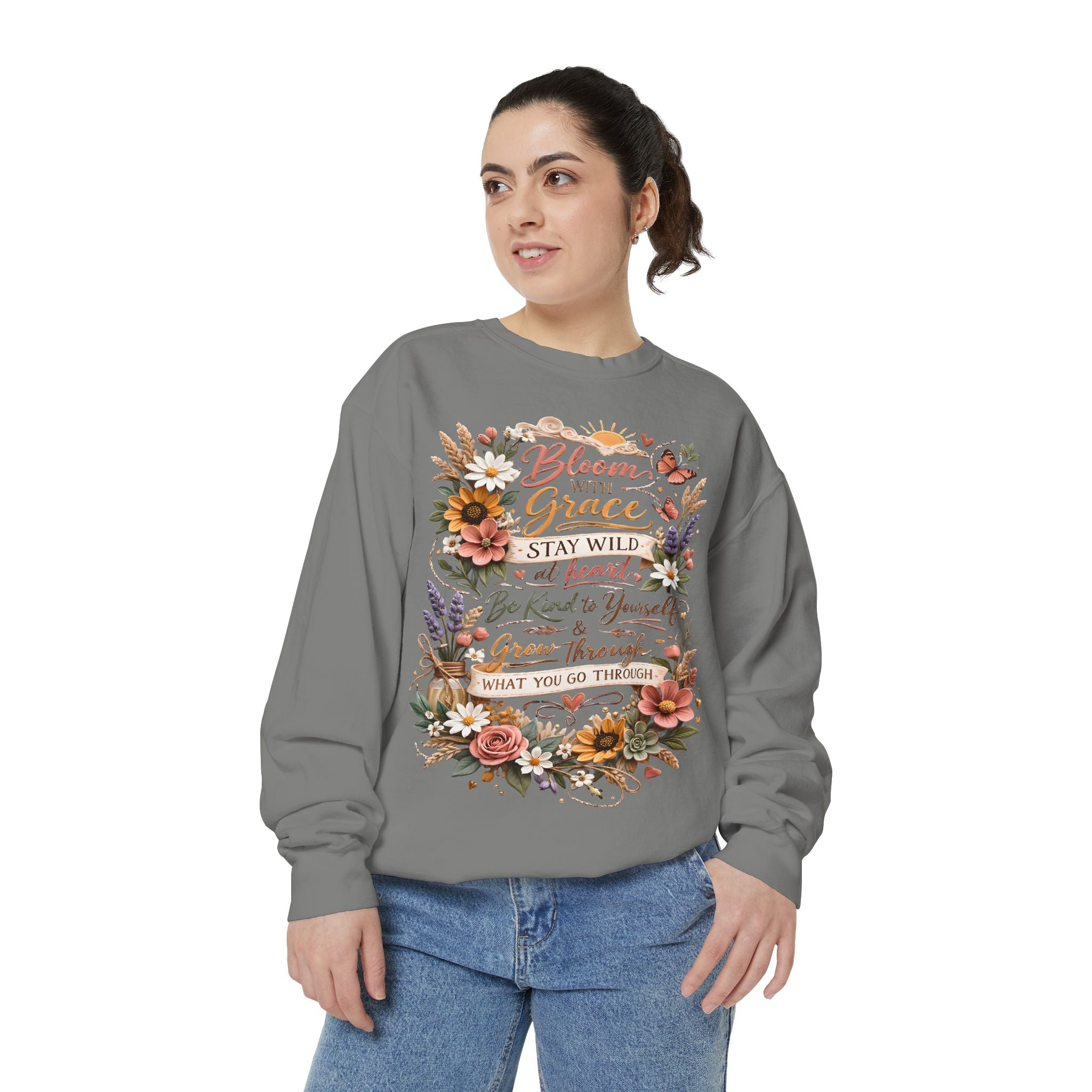 Bloom With Grace Floral Sweatshirt — Inspirational Quote Crewneck