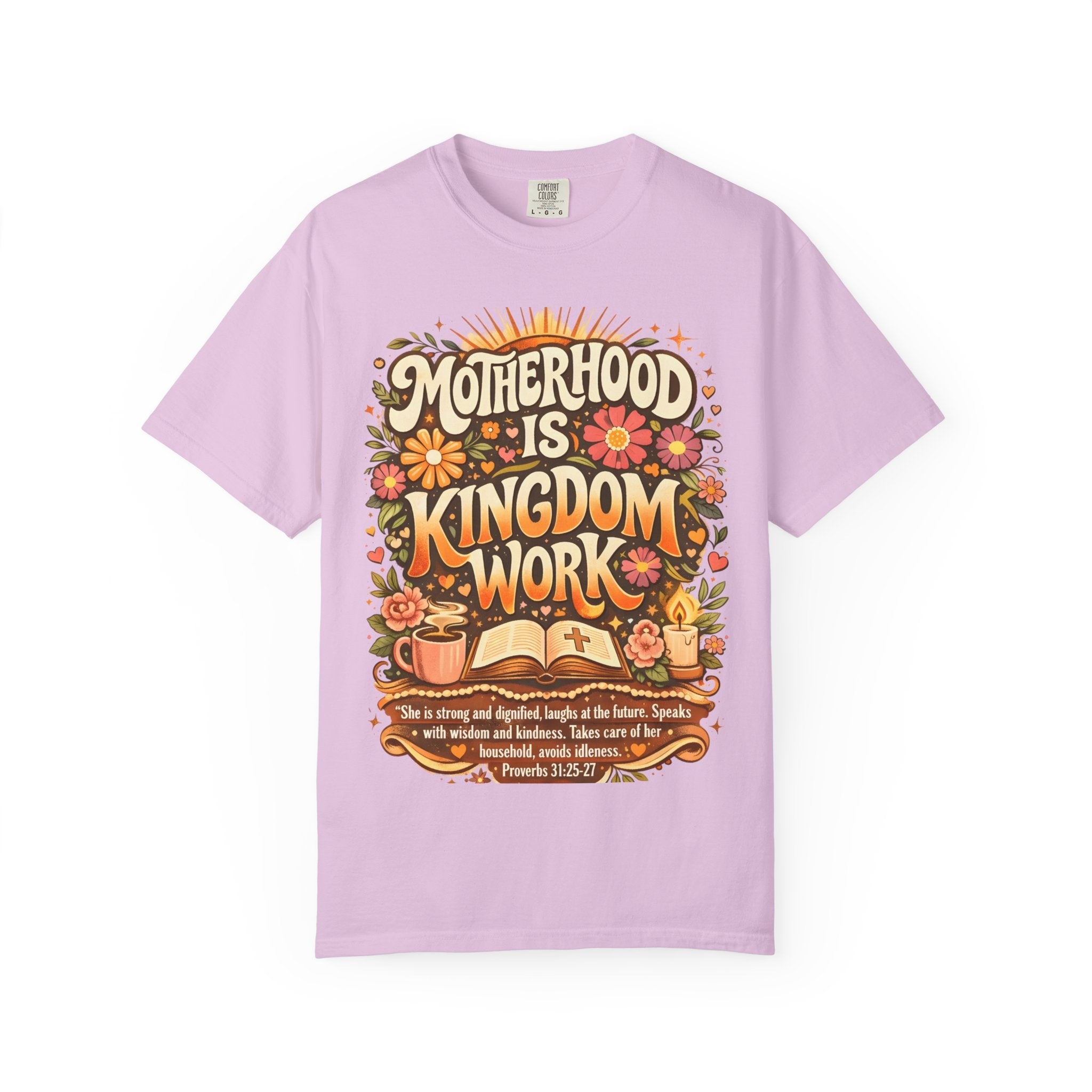 Motherhood Is Kingdom Work T-Shirt — Christian Mom Graphic Tee (Proverbs 31:27)