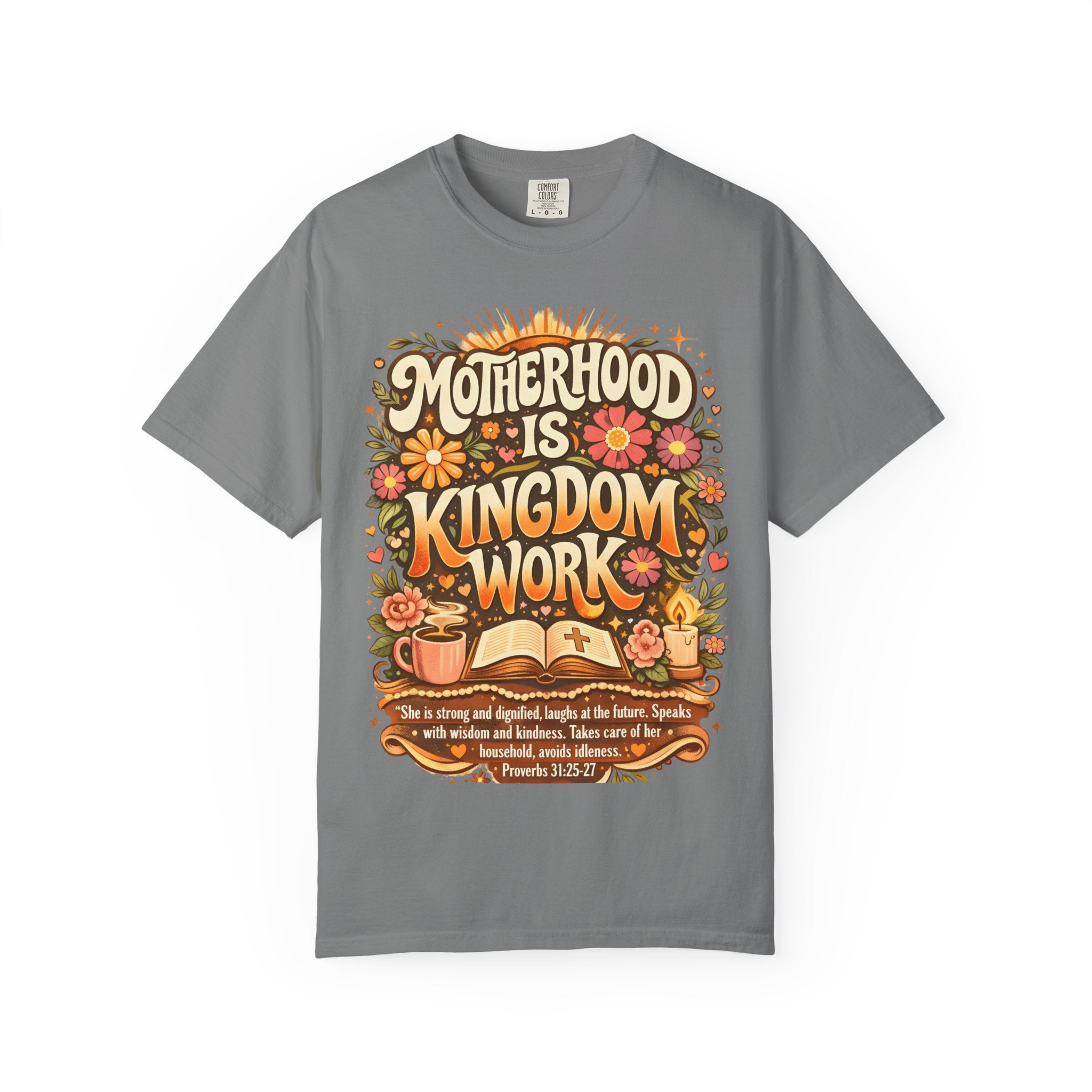 Motherhood Is Kingdom Work T-Shirt — Christian Mom Graphic Tee (Proverbs 31:27)
