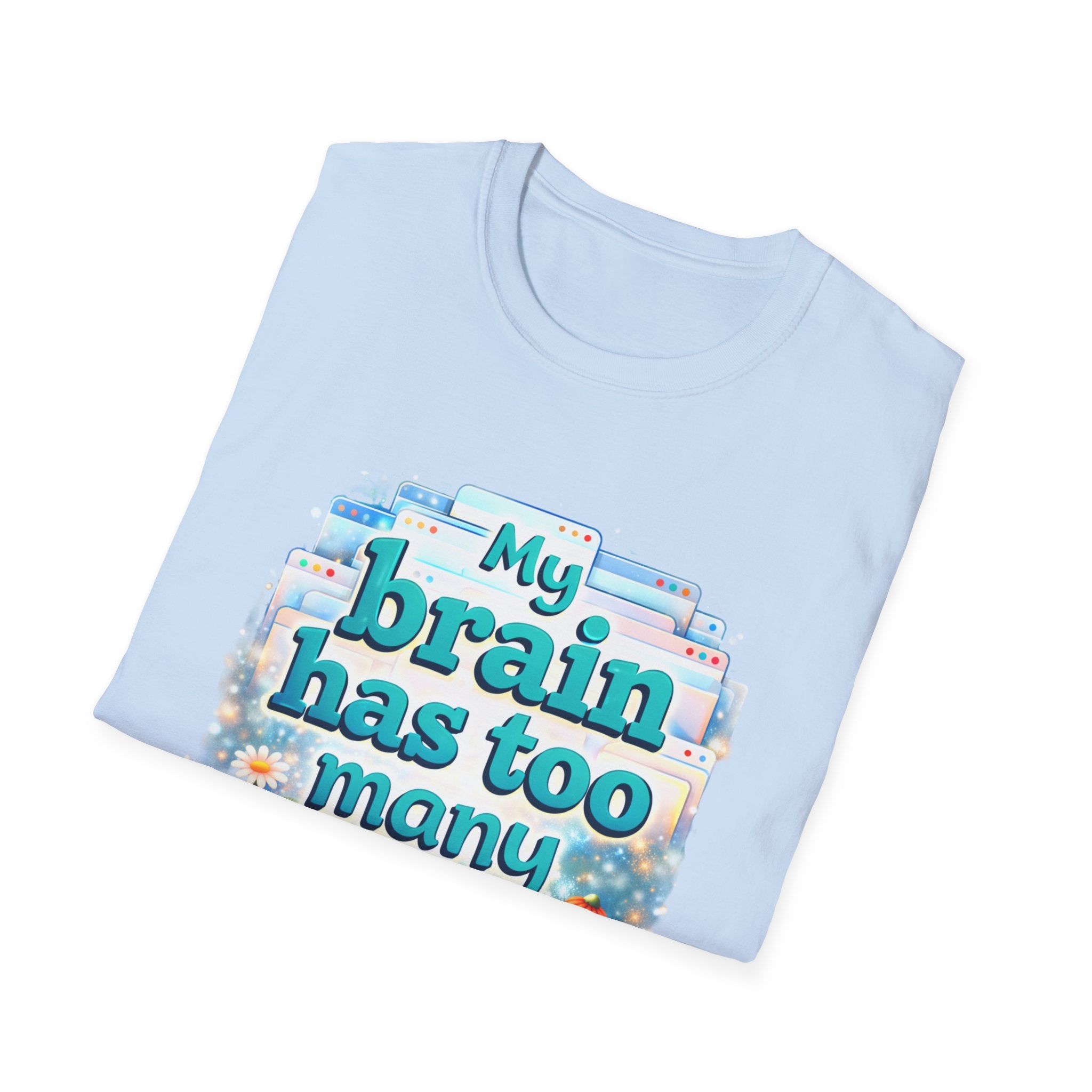 My Brain Has Too Many Tabs Open Shirt – Funny Overthinking Tee, ADHD Humor T-Shirt, Relatable Mental Health Graphic Tee, Cute Aesthetic Shirt