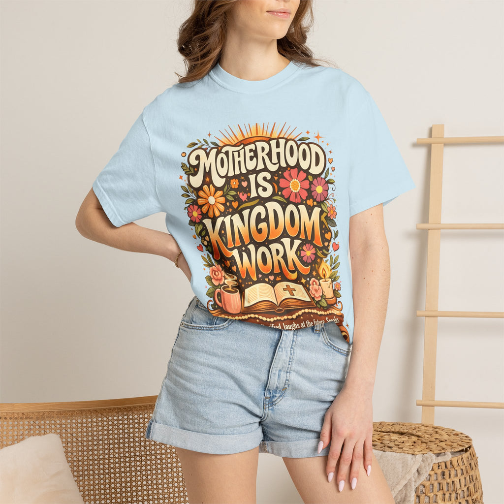 Motherhood Is Kingdom Work T-Shirt — Christian Mom Graphic Tee (Proverbs 31:27)