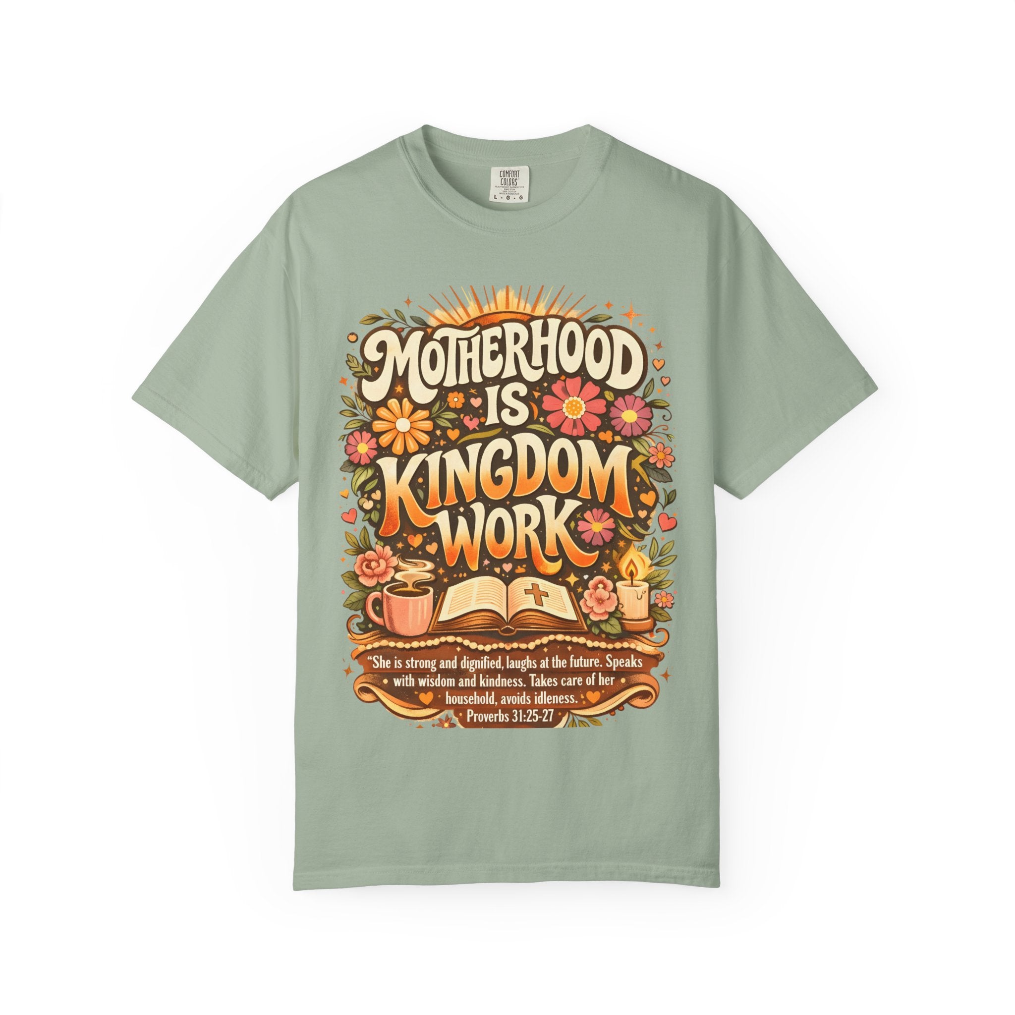 Motherhood Is Kingdom Work T-Shirt — Christian Mom Graphic Tee (Proverbs 31:27)