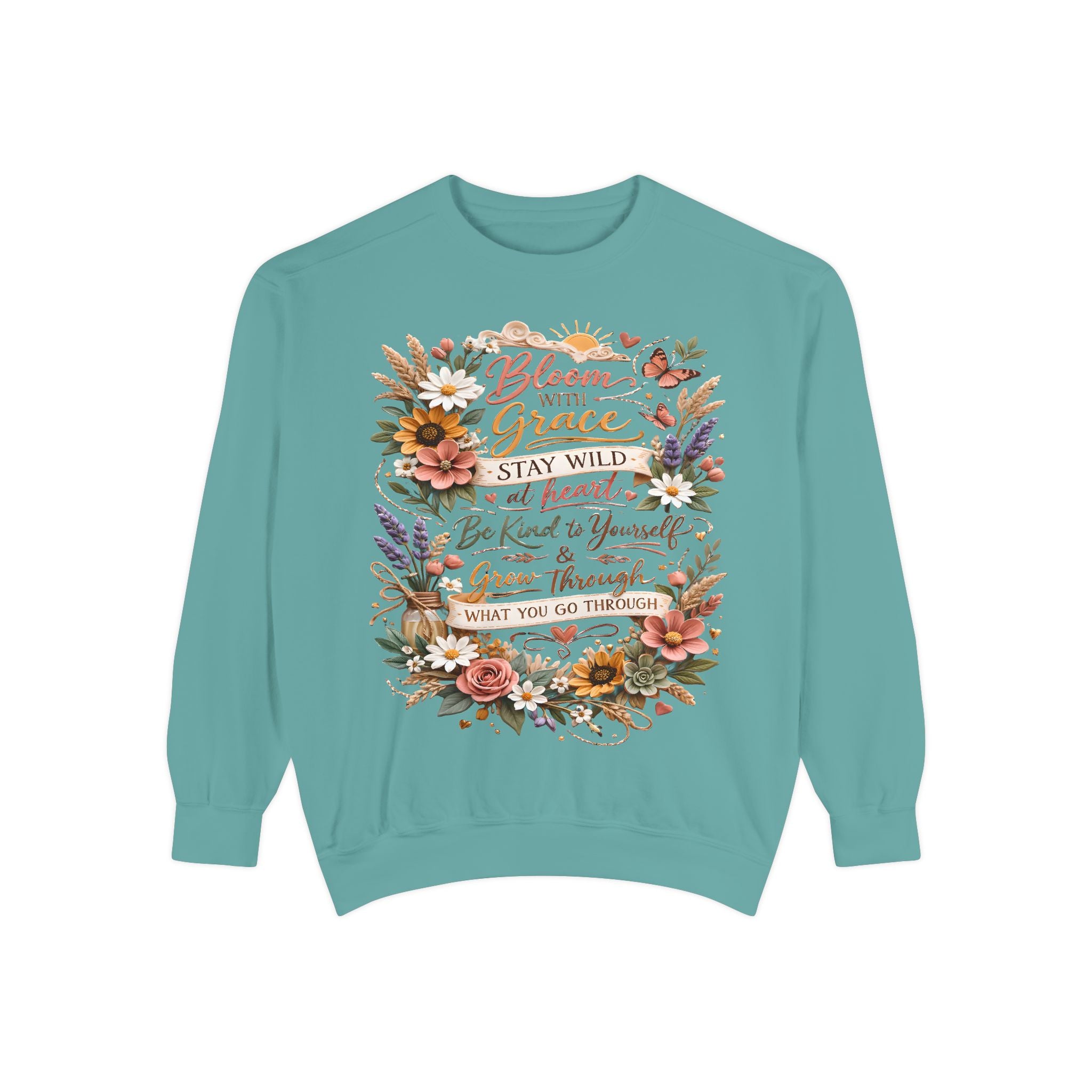 Bloom With Grace Floral Sweatshirt — Inspirational Quote Crewneck