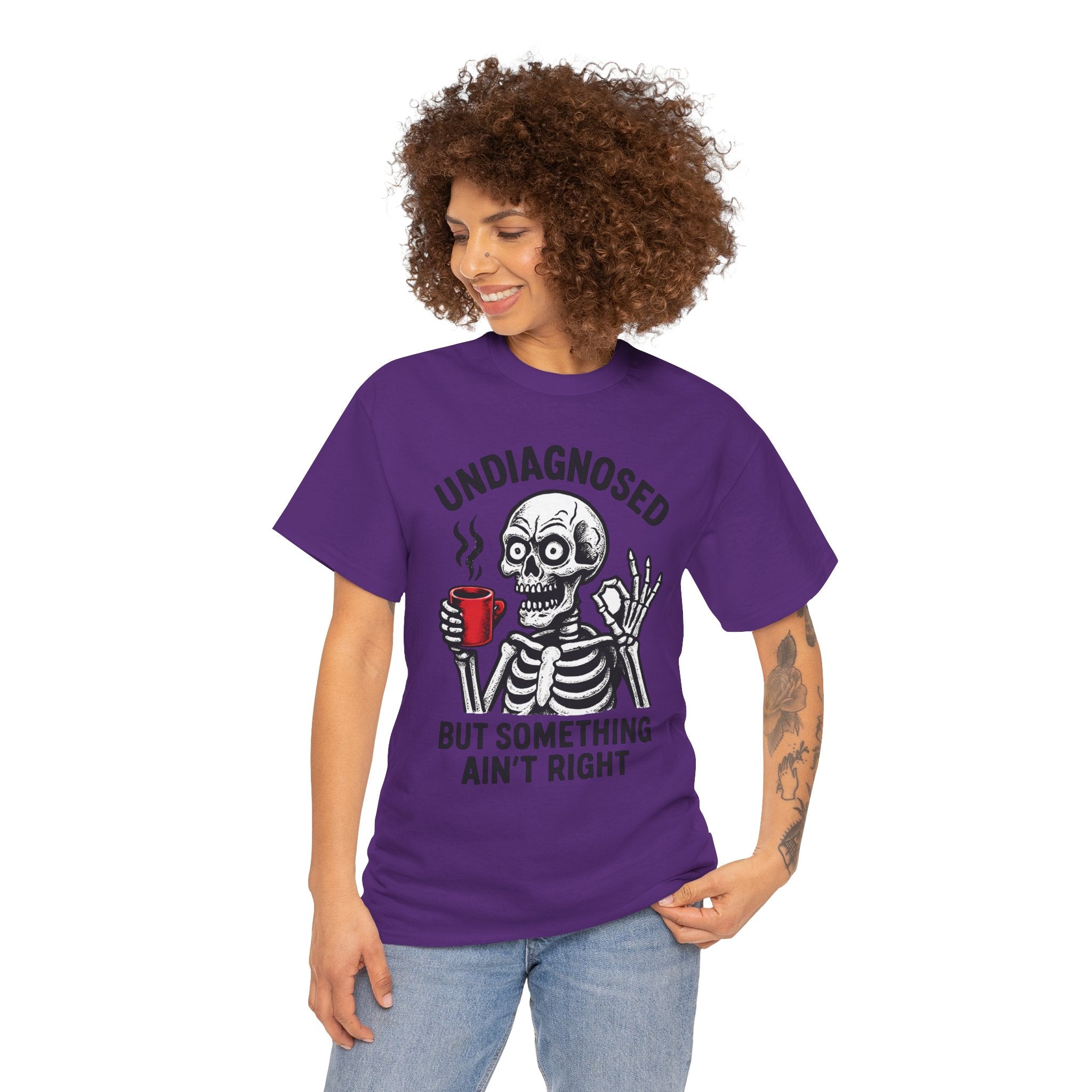 Graphic Tee — "Undiagnosed but Something Ain't Right" Skeleton Coffee Shirt