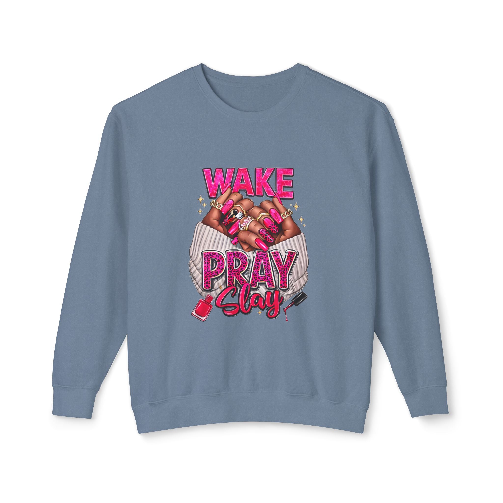 Wake Pray Slay Sweatshirt