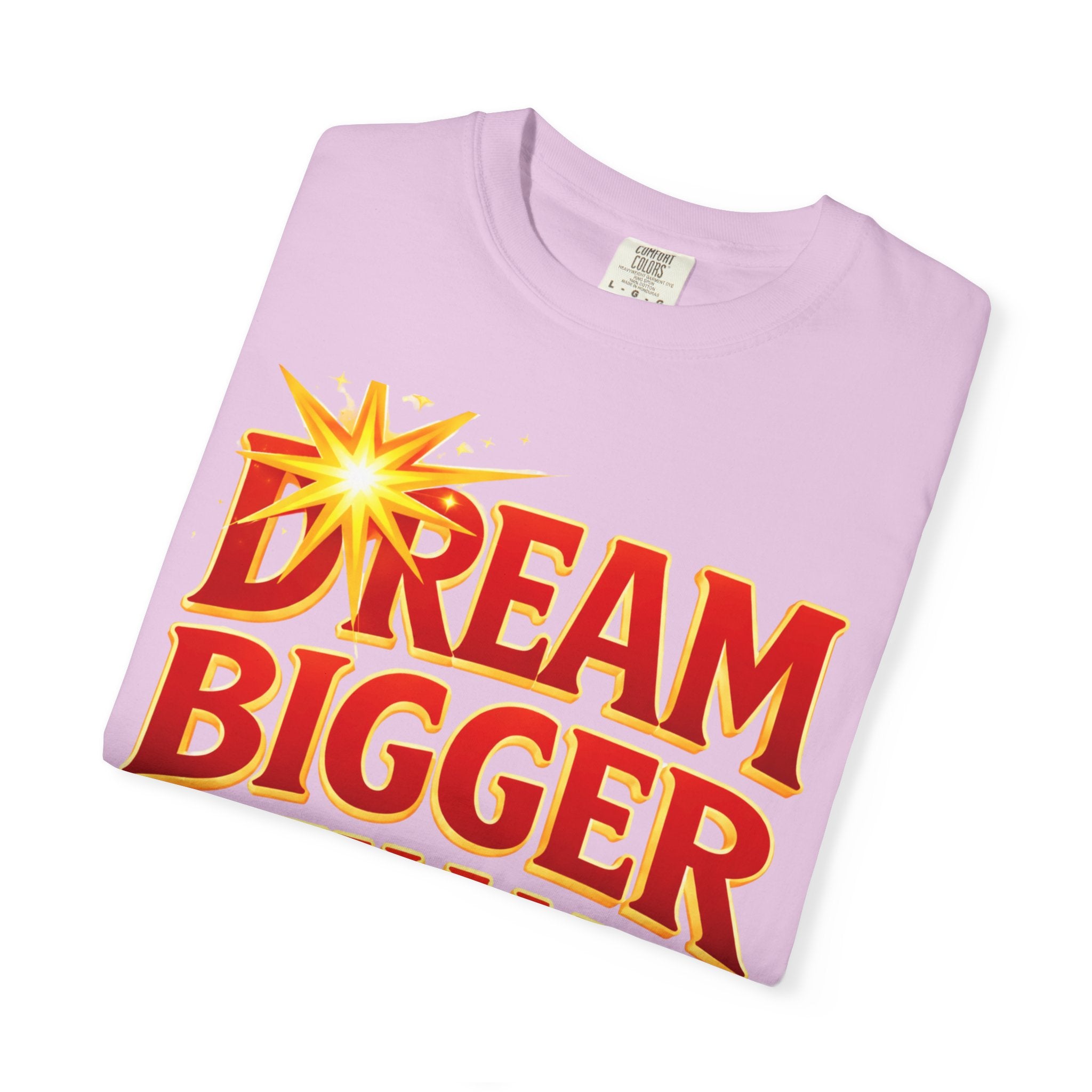 Dream Bigger Than Texas Shirt – Motivational Graphic Tee, Bold Western Texas Pride T-Shirt, Inspirational Statement Shirt, Unisex Gift