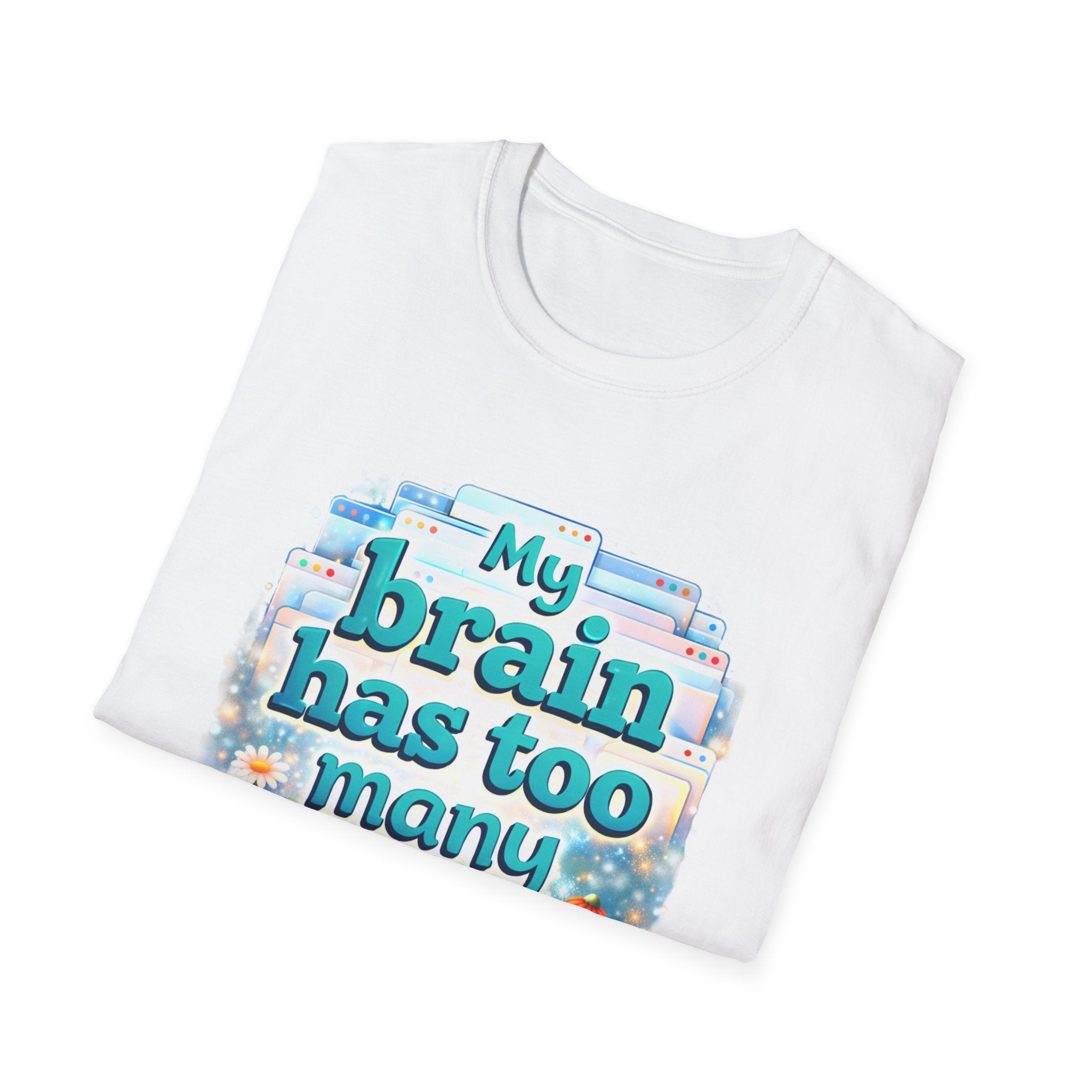 My Brain Has Too Many Tabs Open Shirt – Funny Overthinking Tee, ADHD Humor T-Shirt, Relatable Mental Health Graphic Tee, Cute Aesthetic Shirt