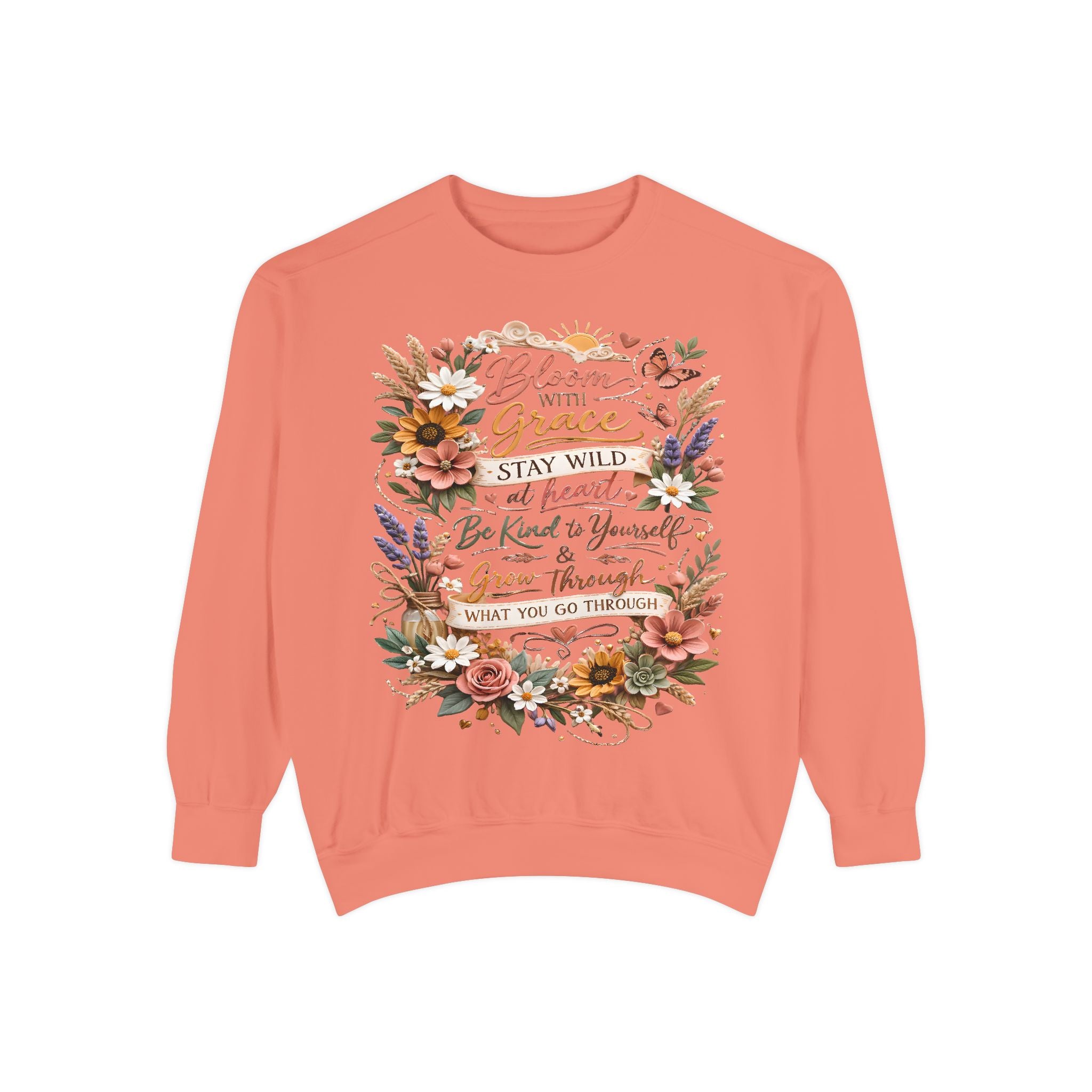 Bloom With Grace Floral Sweatshirt — Inspirational Quote Crewneck
