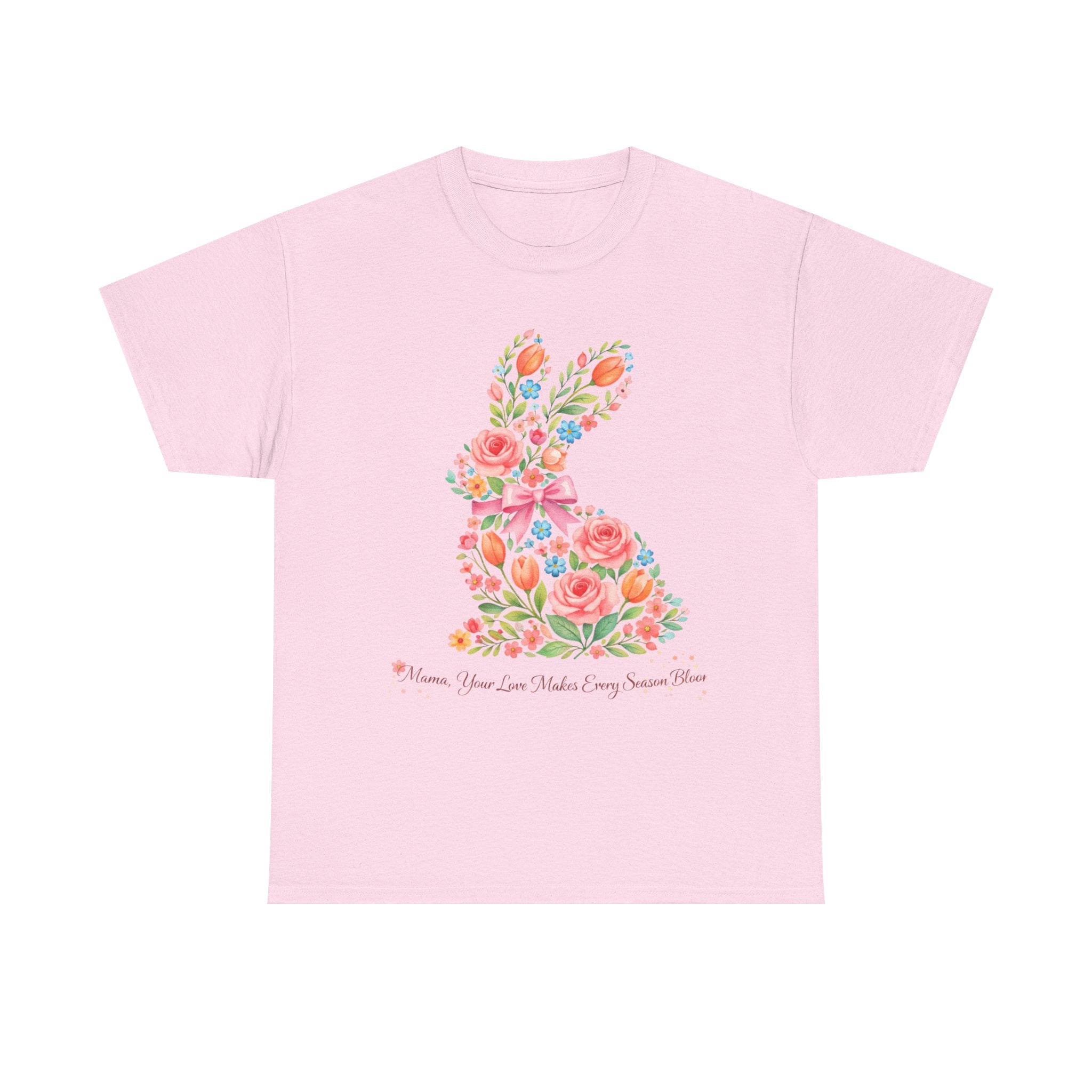 Floral Easter Mama Bunny Shirt – Mama Your Love Makes Every Season Bloom – Spring Mom Gift – Cute Easter Bunny T-Shirt for Moms