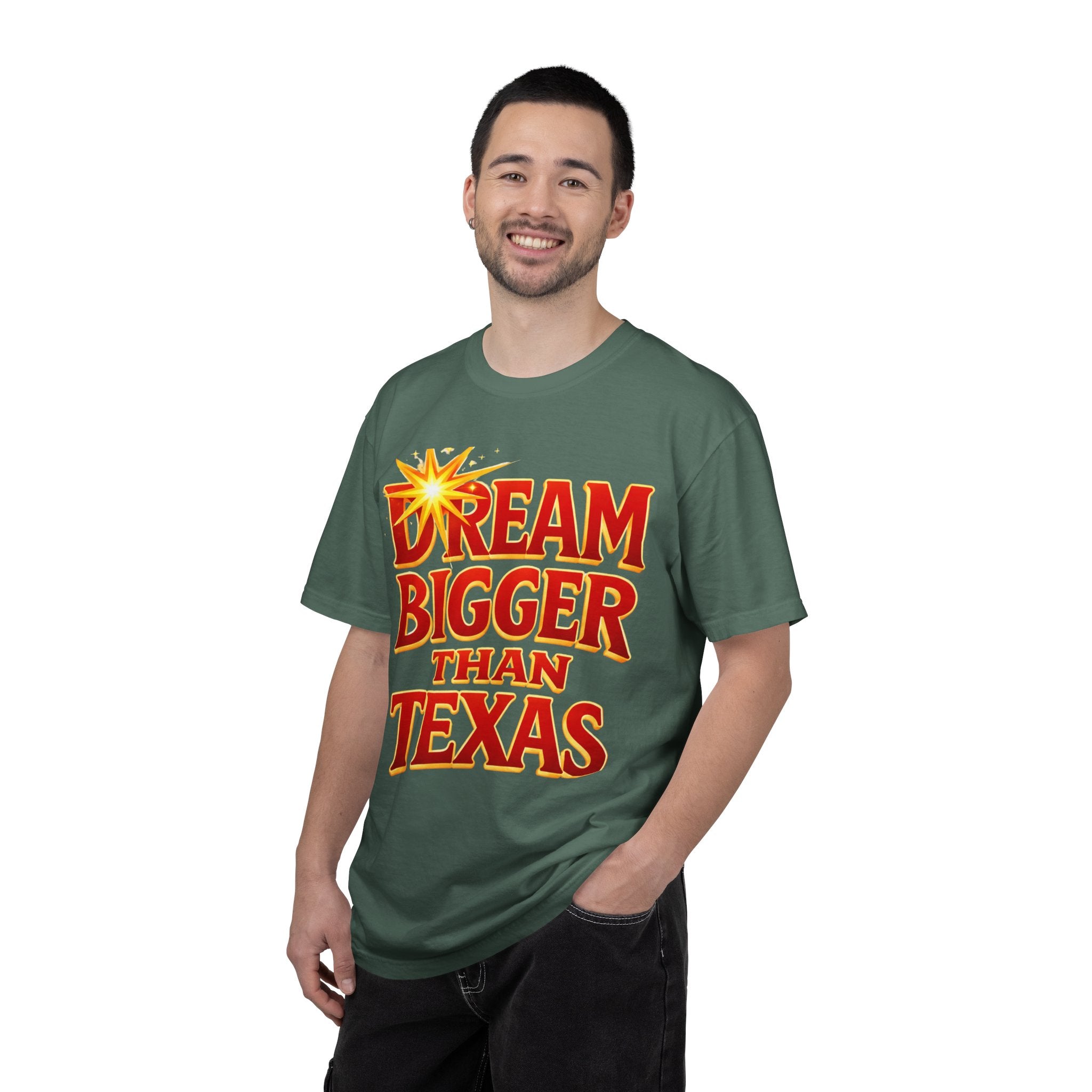 Dream Bigger Than Texas Shirt – Motivational Graphic Tee, Bold Western Texas Pride T-Shirt, Inspirational Statement Shirt, Unisex Gift