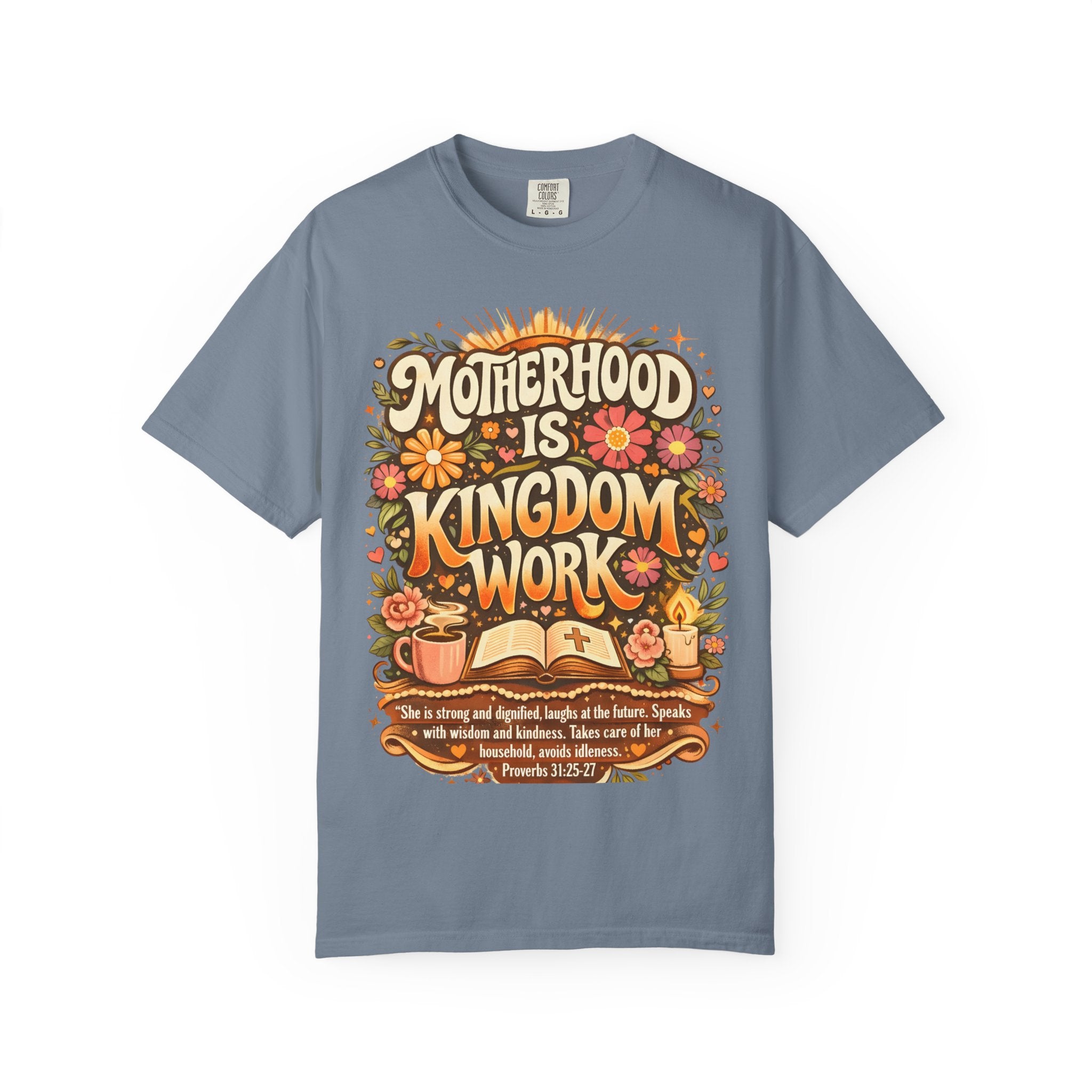 Motherhood Is Kingdom Work T-Shirt — Christian Mom Graphic Tee (Proverbs 31:27)