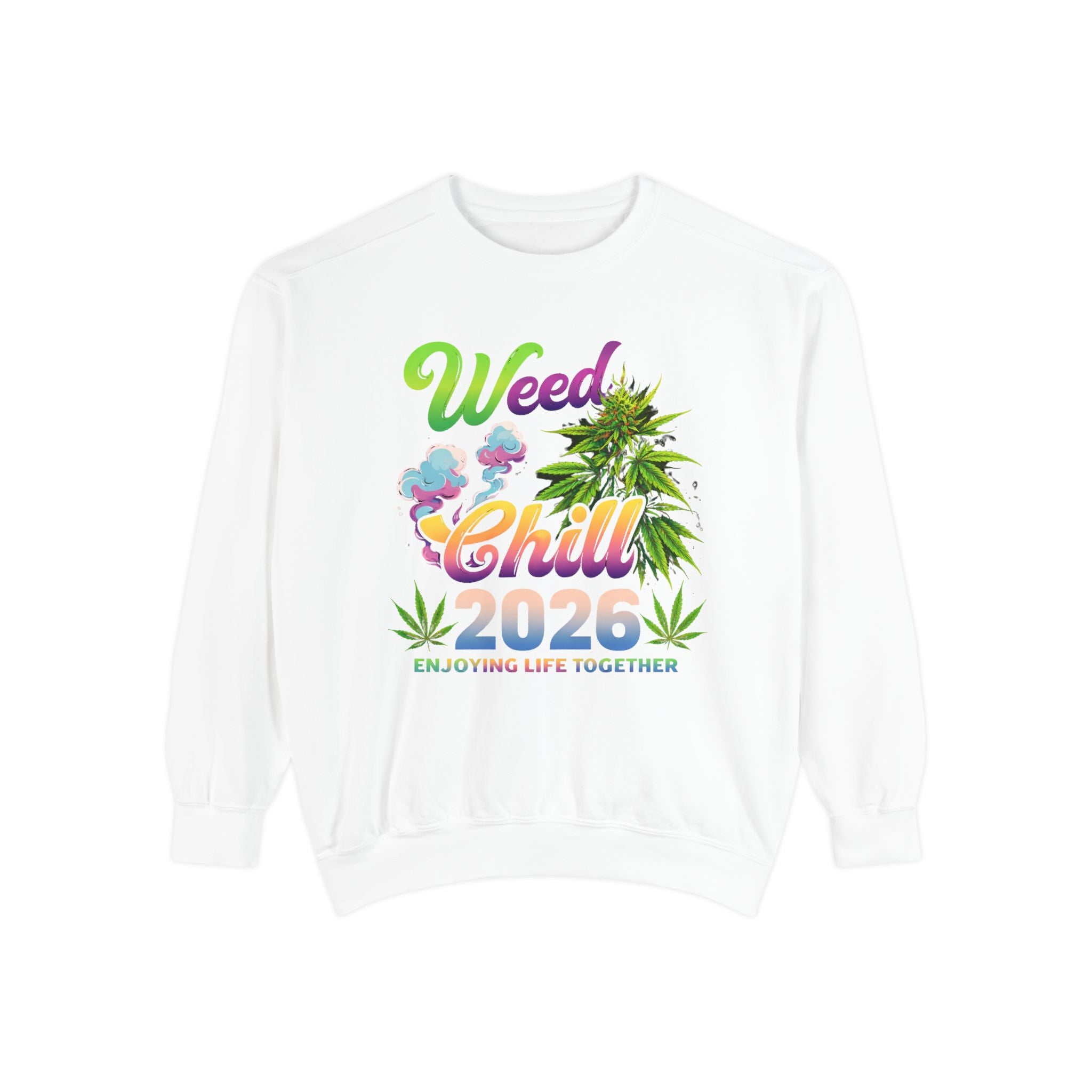 Weed Chill 2026 Sweatshirt – Funny Stoner Crewneck, Cannabis Lifestyle Sweatshirt, 420 Graphic Pullover, Chill Vibes Streetwear, Unisex