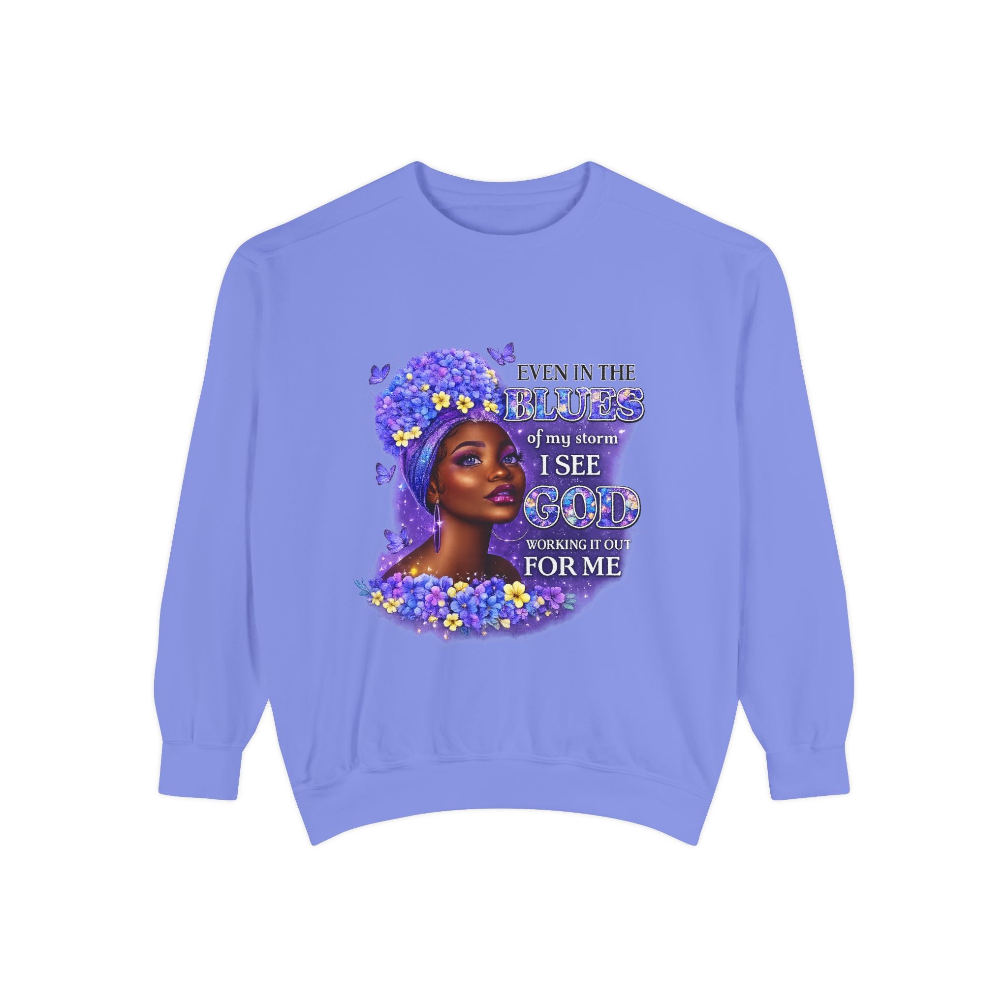 Inspirational Black Woman Sweatshirt — “Even in the Middle of my Storm I See God Working It Out for Me”