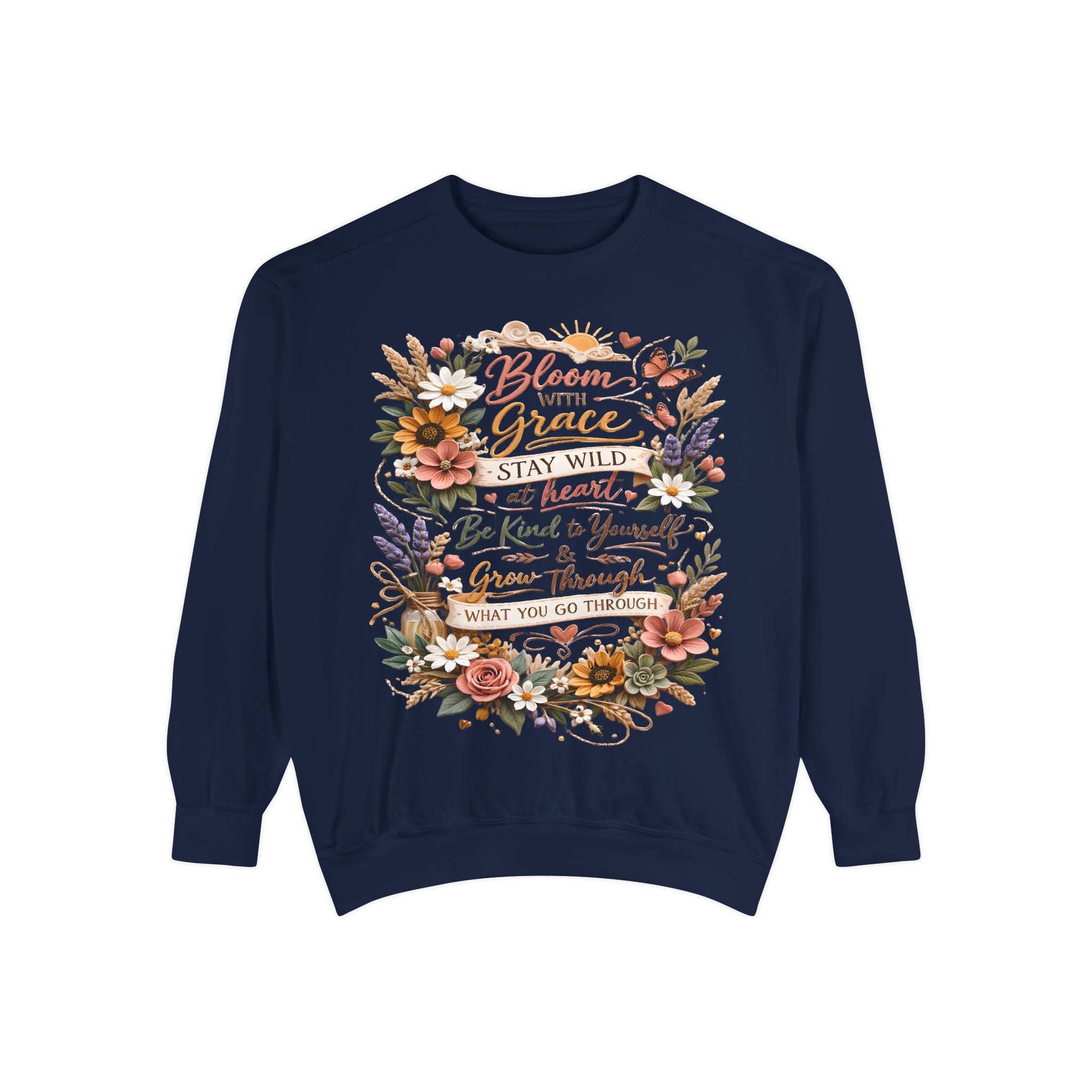 Bloom With Grace Floral Sweatshirt — Inspirational Quote Crewneck