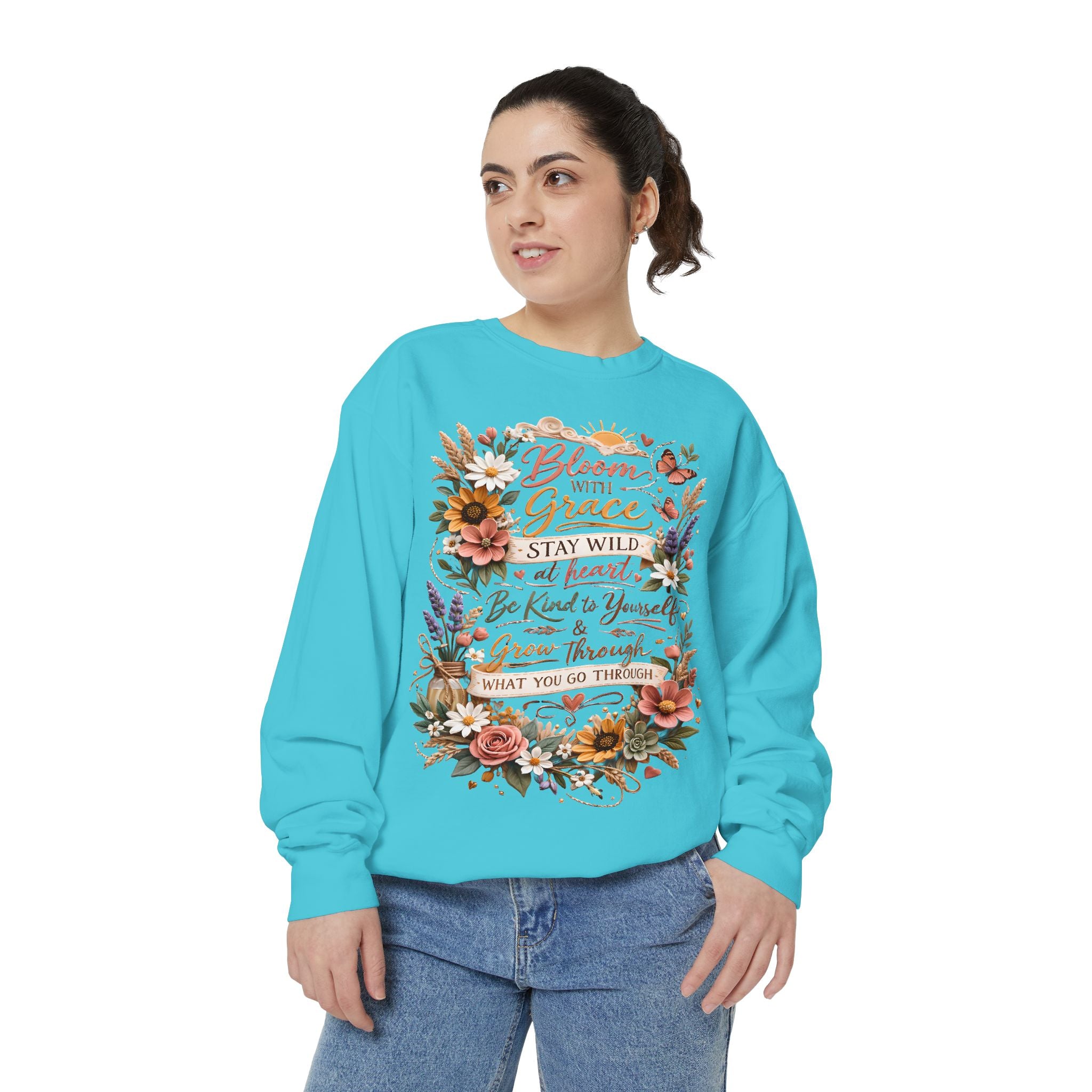 Bloom With Grace Floral Sweatshirt — Inspirational Quote Crewneck