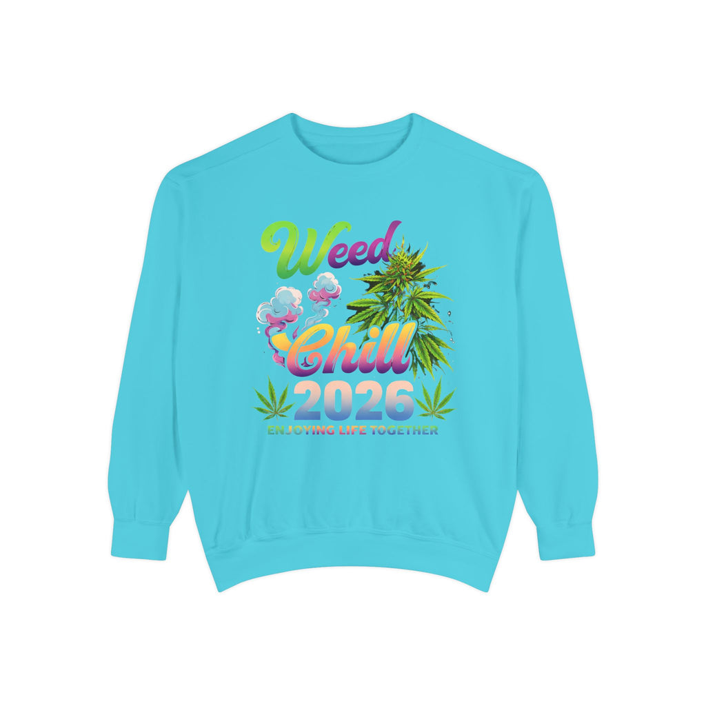 Weed Chill 2026 Sweatshirt – Funny Stoner Crewneck, Cannabis Lifestyle Sweatshirt, 420 Graphic Pullover, Chill Vibes Streetwear, Unisex