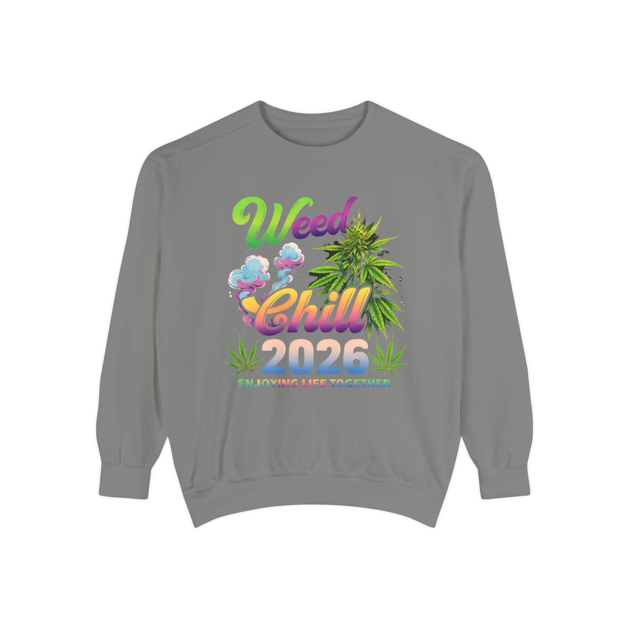 Weed Chill 2026 Sweatshirt – Funny Stoner Crewneck, Cannabis Lifestyle Sweatshirt, 420 Graphic Pullover, Chill Vibes Streetwear, Unisex