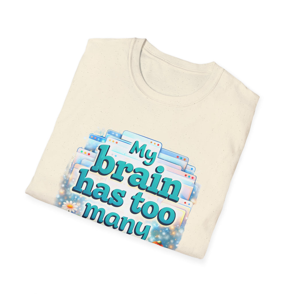 My Brain Has Too Many Tabs Open Shirt – Funny Overthinking Tee, ADHD Humor T-Shirt, Relatable Mental Health Graphic Tee, Cute Aesthetic Shirt