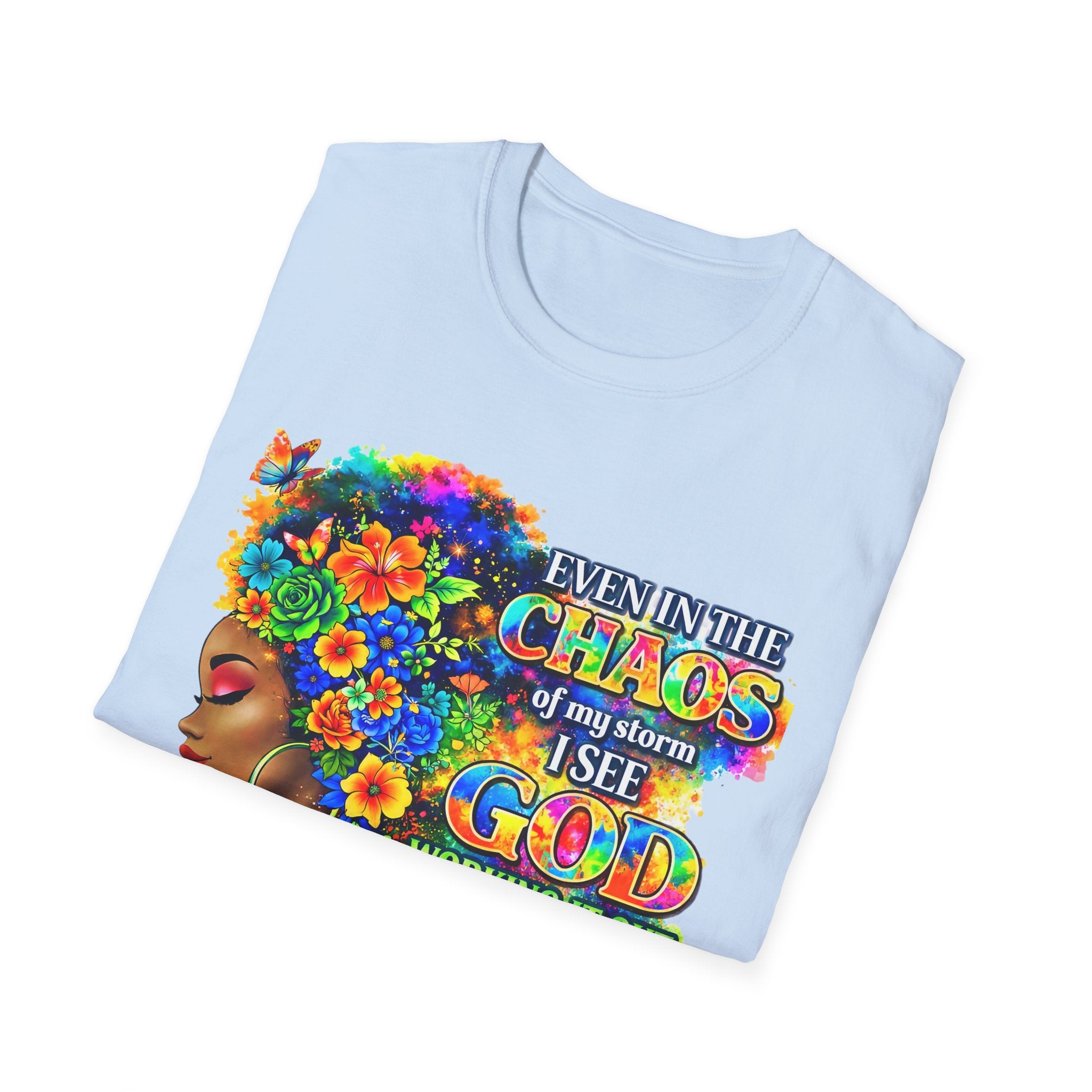 Faithful in the Storm T-Shirt — "Even in the Chaos of My Storm I See God Working It Out for Me"