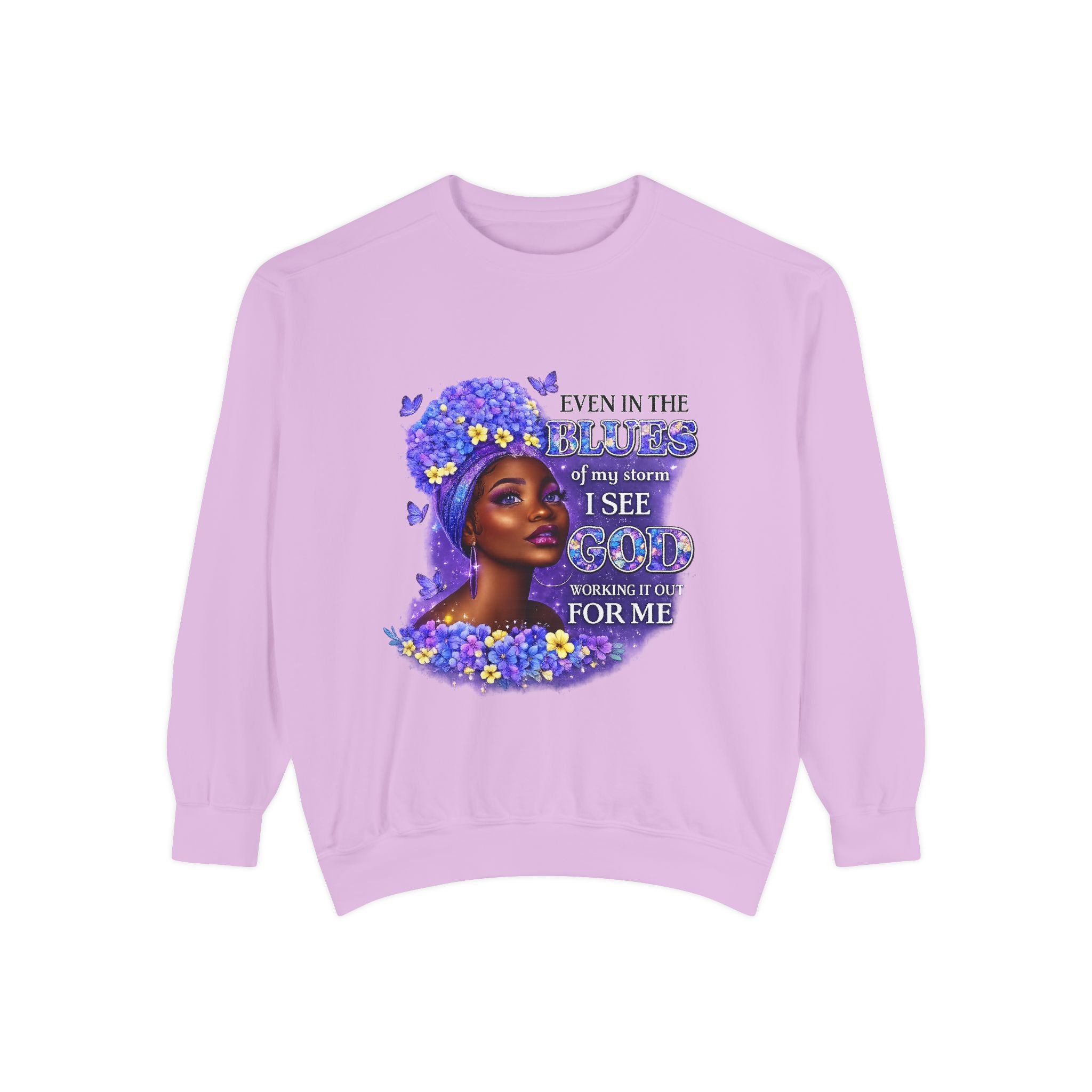 Inspirational Black Woman Sweatshirt — “Even in the Middle of my Storm I See God Working It Out for Me”