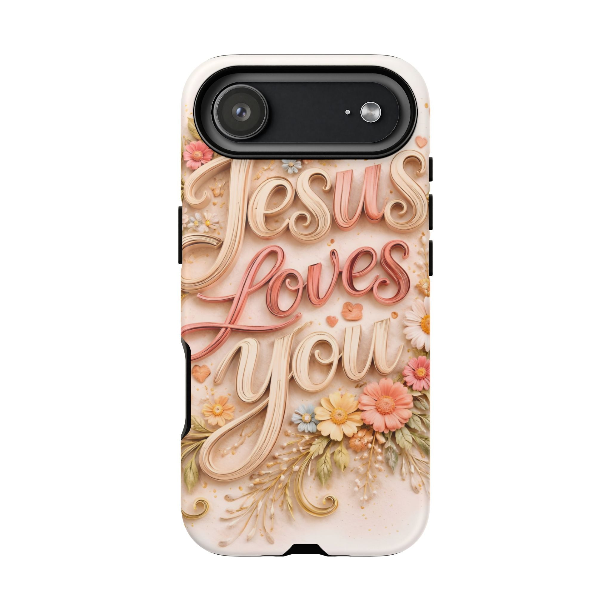 Phone Case — "Jesus Loves You" Floral Pastel Protective Cover