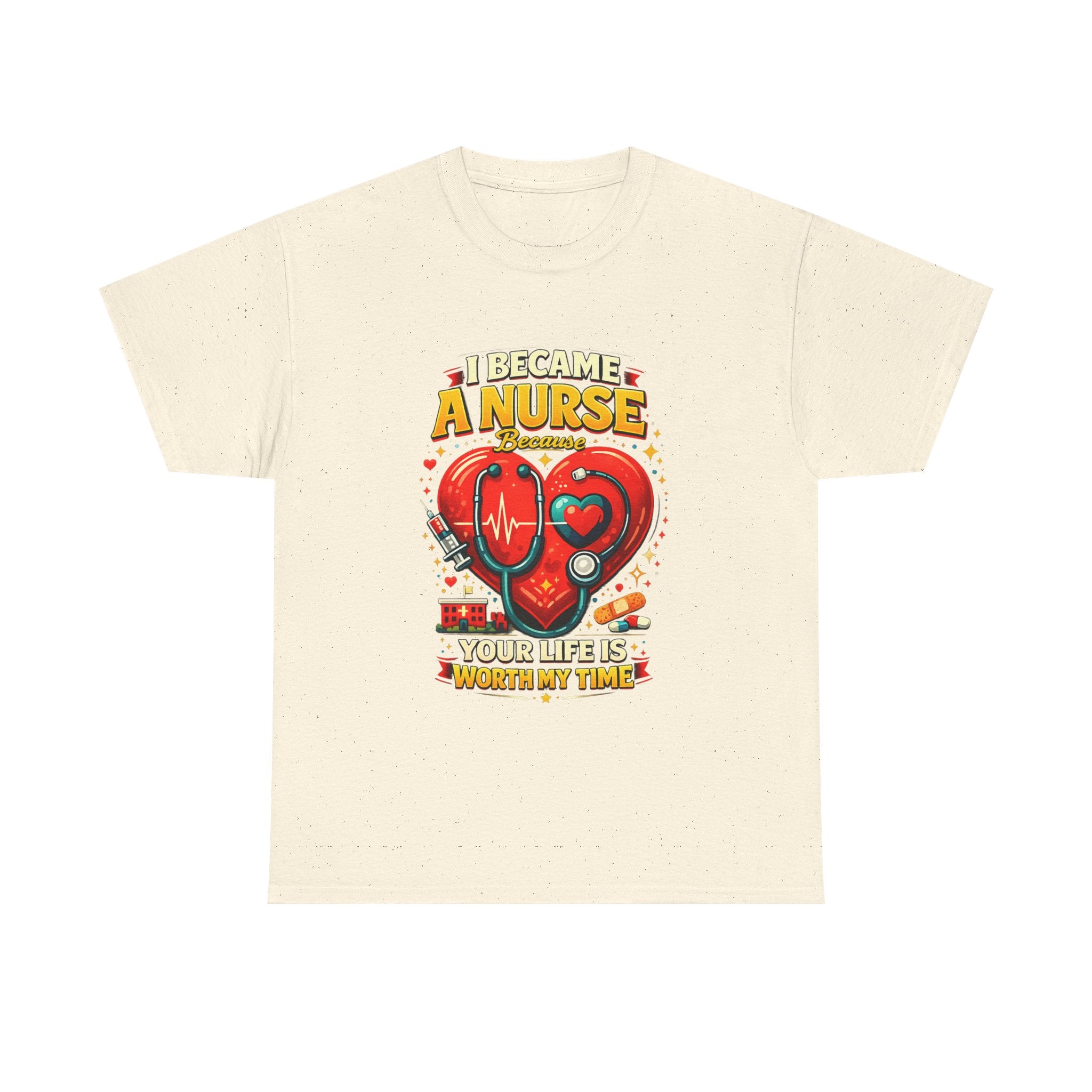 Nurse Heartbeat T‑Shirt — "I Became a Nurse Because Your Life Is Worth My Time"