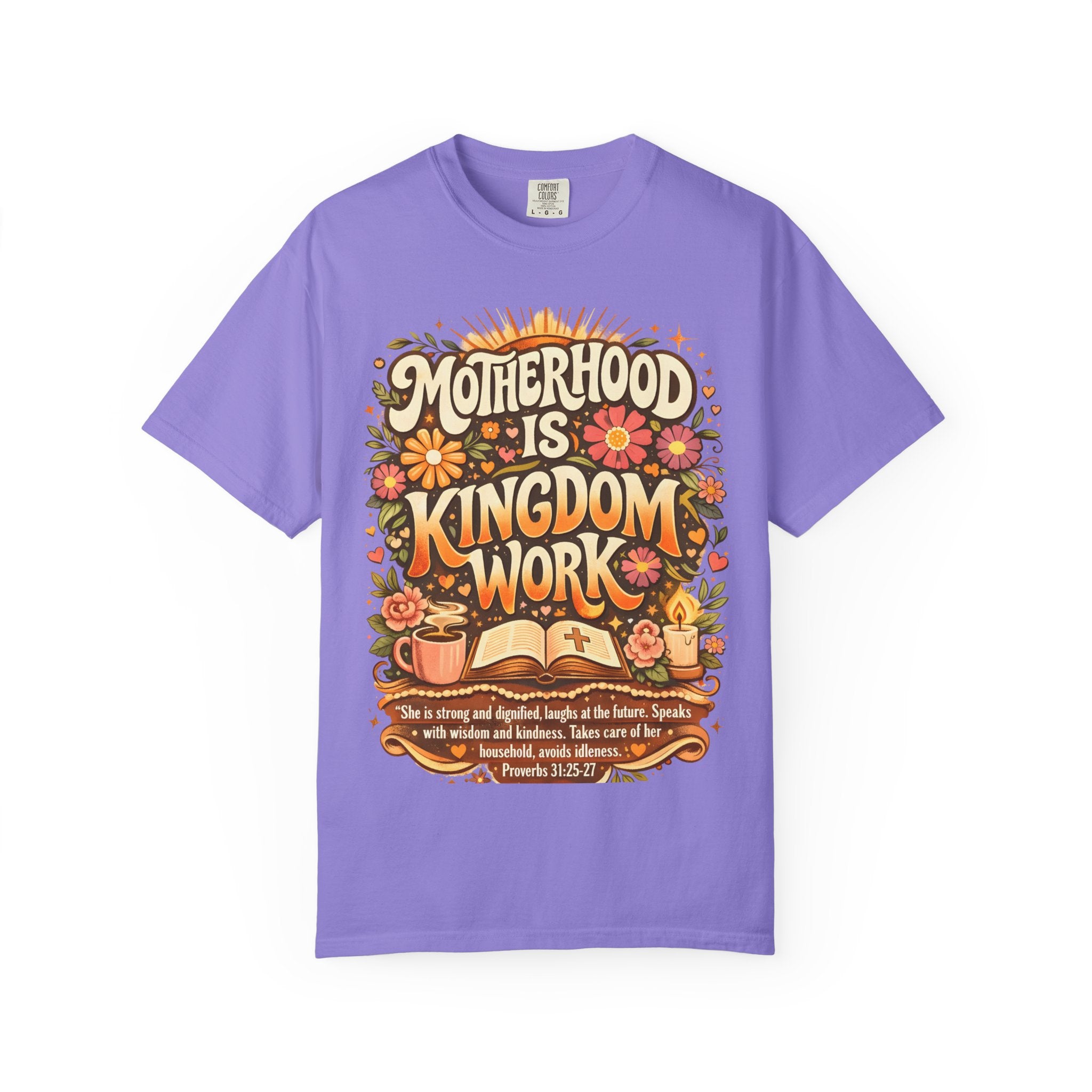 Motherhood Is Kingdom Work T-Shirt — Christian Mom Graphic Tee (Proverbs 31:27)