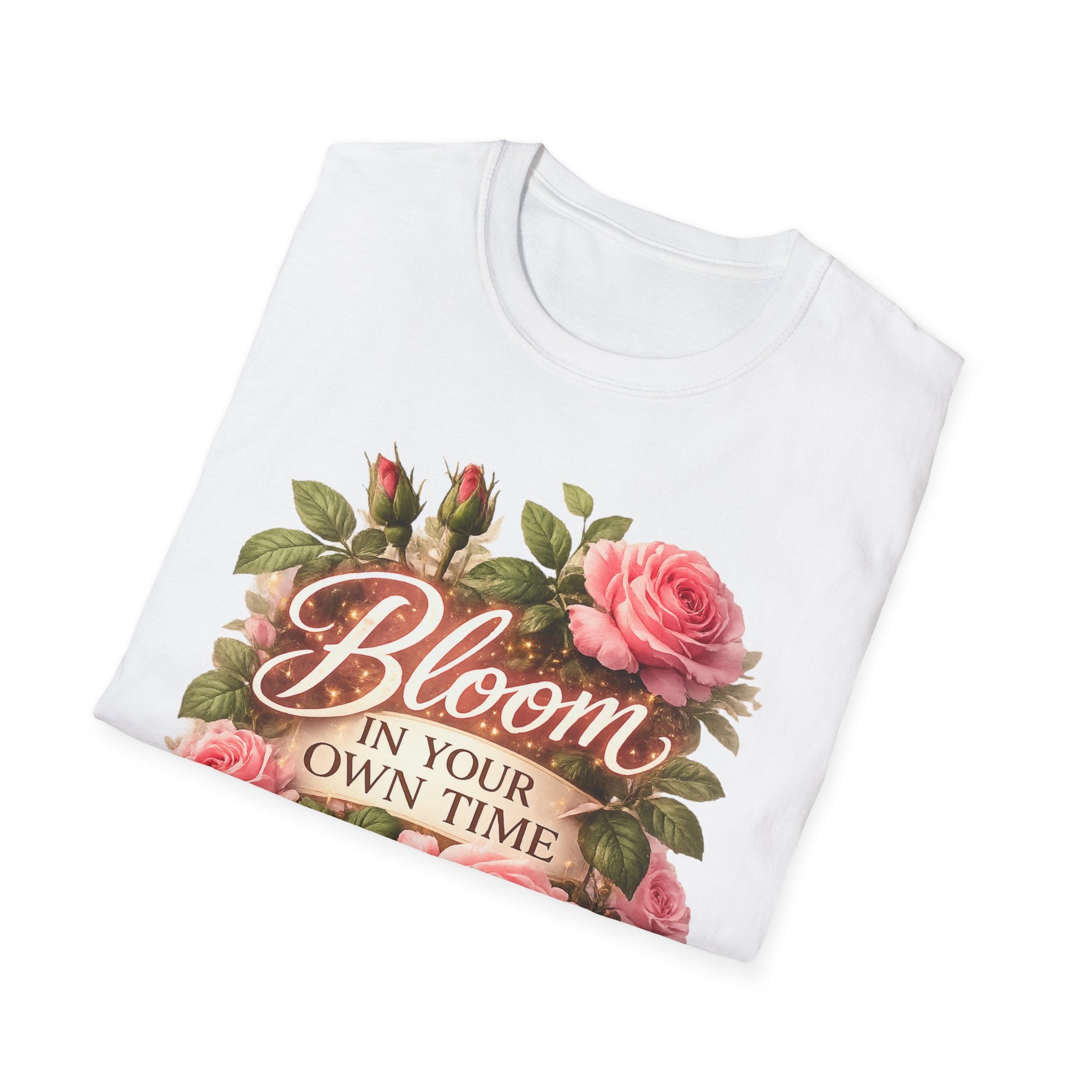 Inspirational Flower Shirt for Women, Bloom In Your Own Time Tee, Self Love Gift, Birthday Gift for Her, Cute Floral Shirt