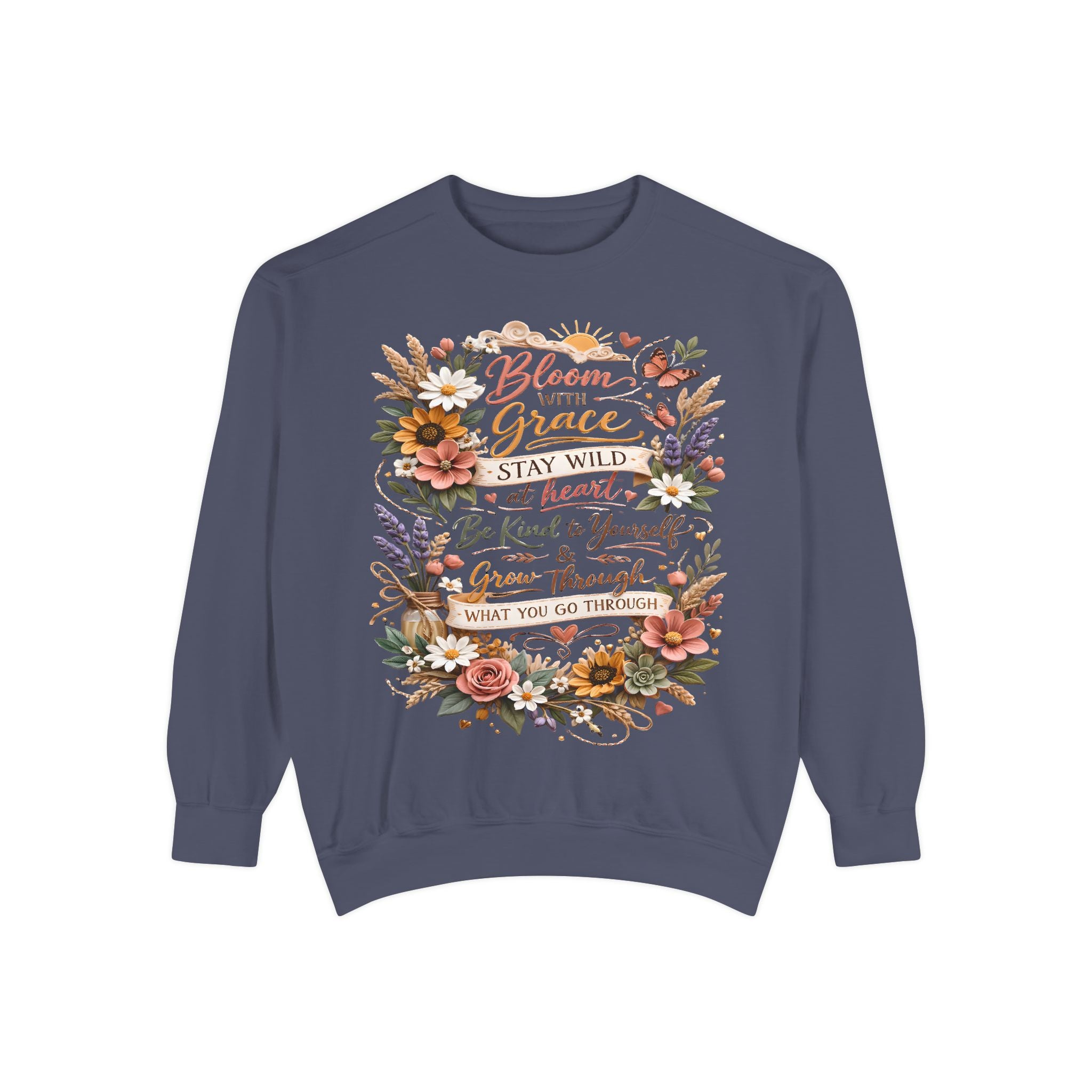 Bloom With Grace Floral Sweatshirt — Inspirational Quote Crewneck