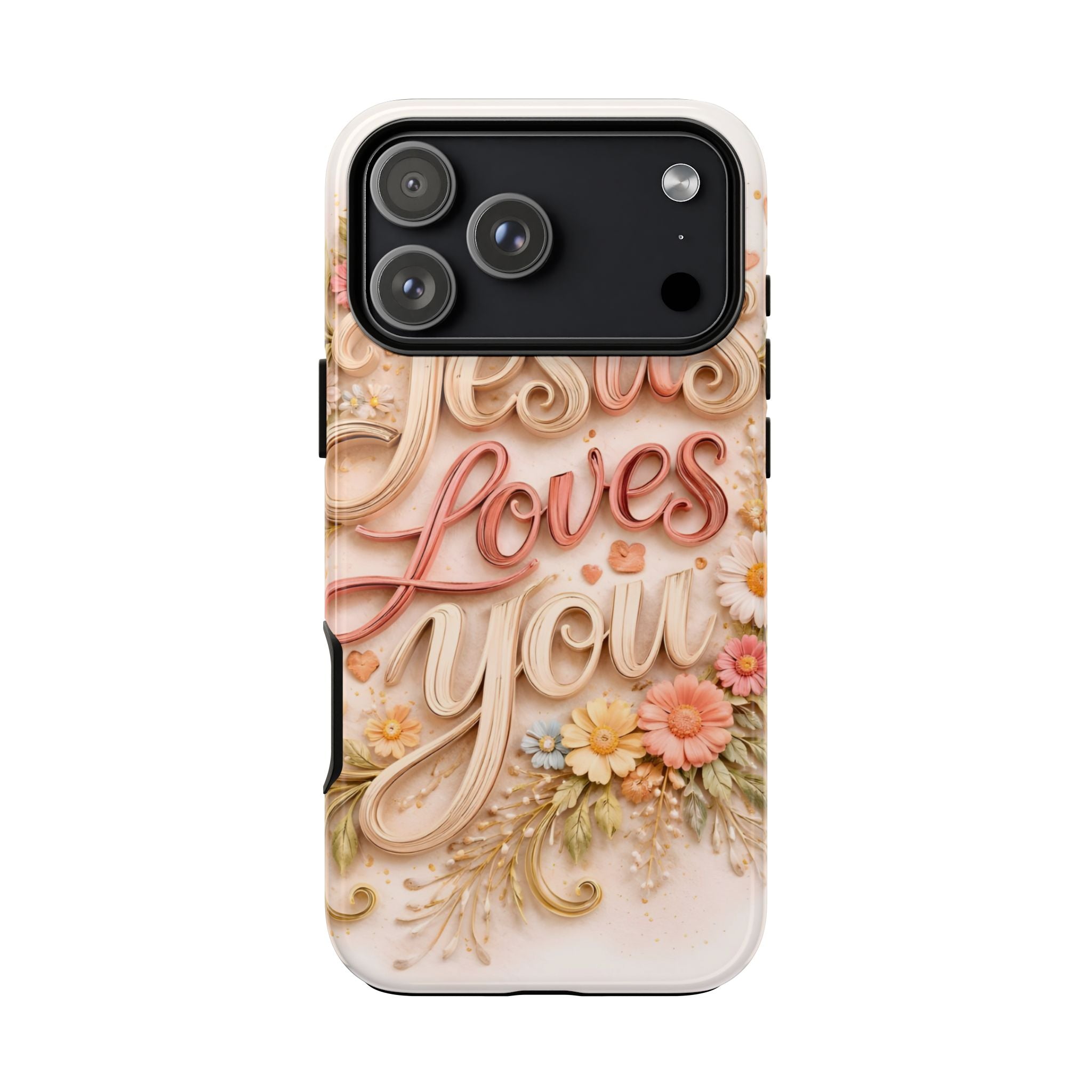 Phone Case — "Jesus Loves You" Floral Pastel Protective Cover