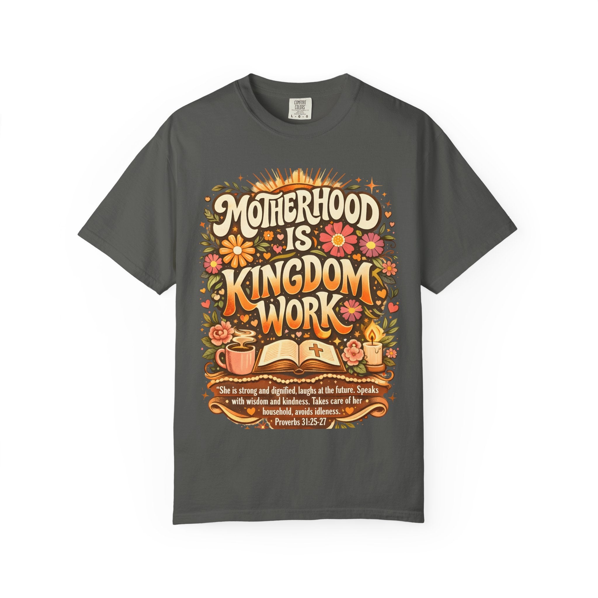 Motherhood Is Kingdom Work T-Shirt — Christian Mom Graphic Tee (Proverbs 31:27)