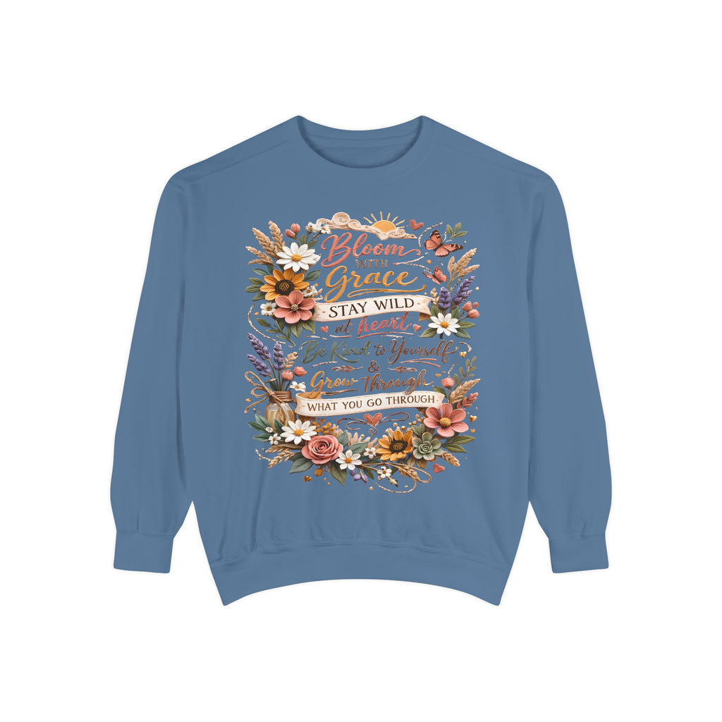 Bloom With Grace Floral Sweatshirt — Inspirational Quote Crewneck