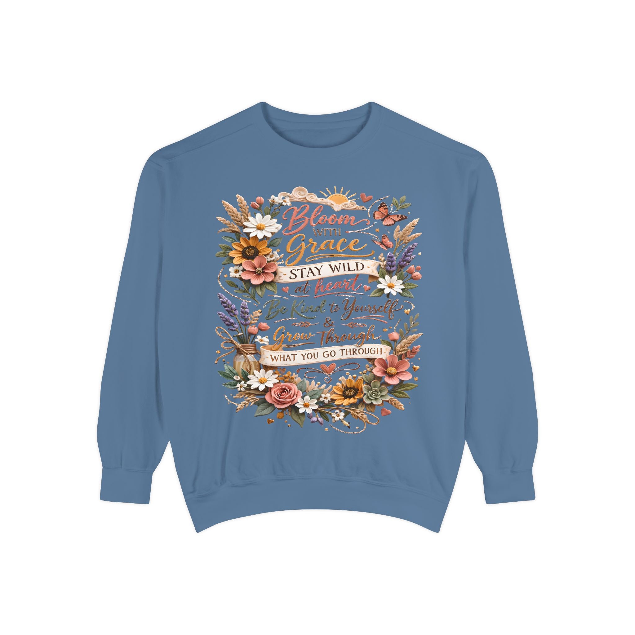 Bloom With Grace Floral Sweatshirt — Inspirational Quote Crewneck