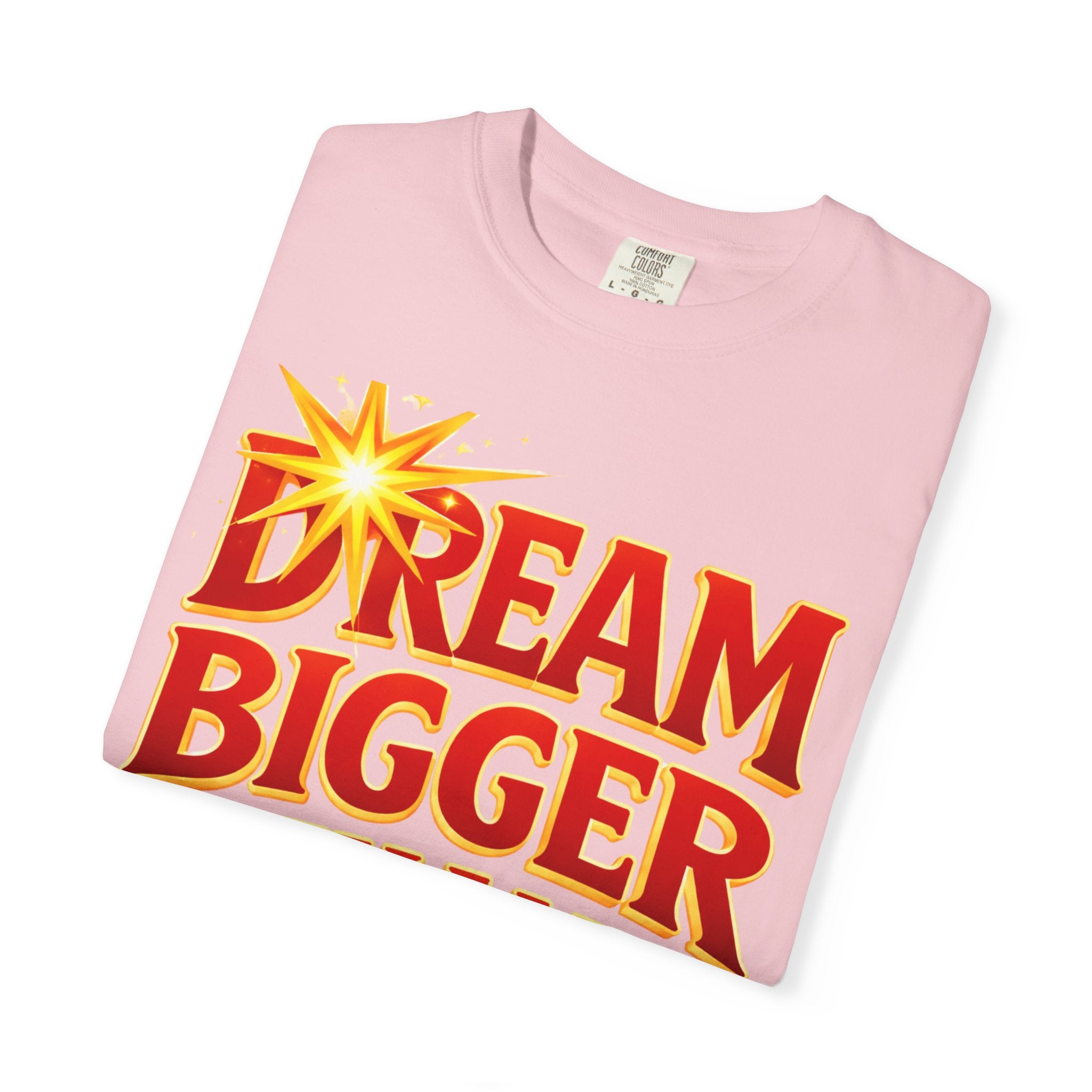 Dream Bigger Than Texas Shirt – Motivational Graphic Tee, Bold Western Texas Pride T-Shirt, Inspirational Statement Shirt, Unisex Gift