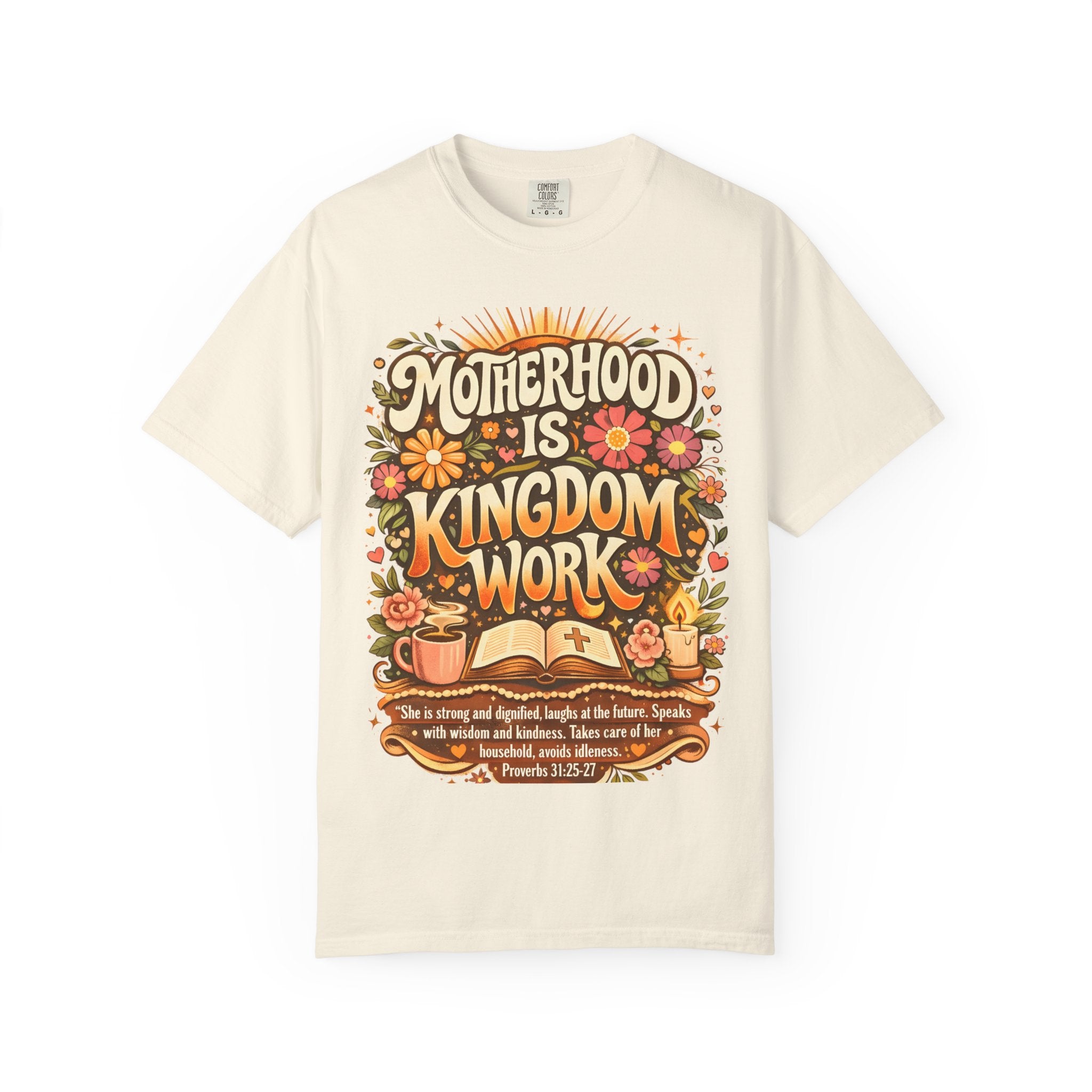 Motherhood Is Kingdom Work T-Shirt — Christian Mom Graphic Tee (Proverbs 31:27)