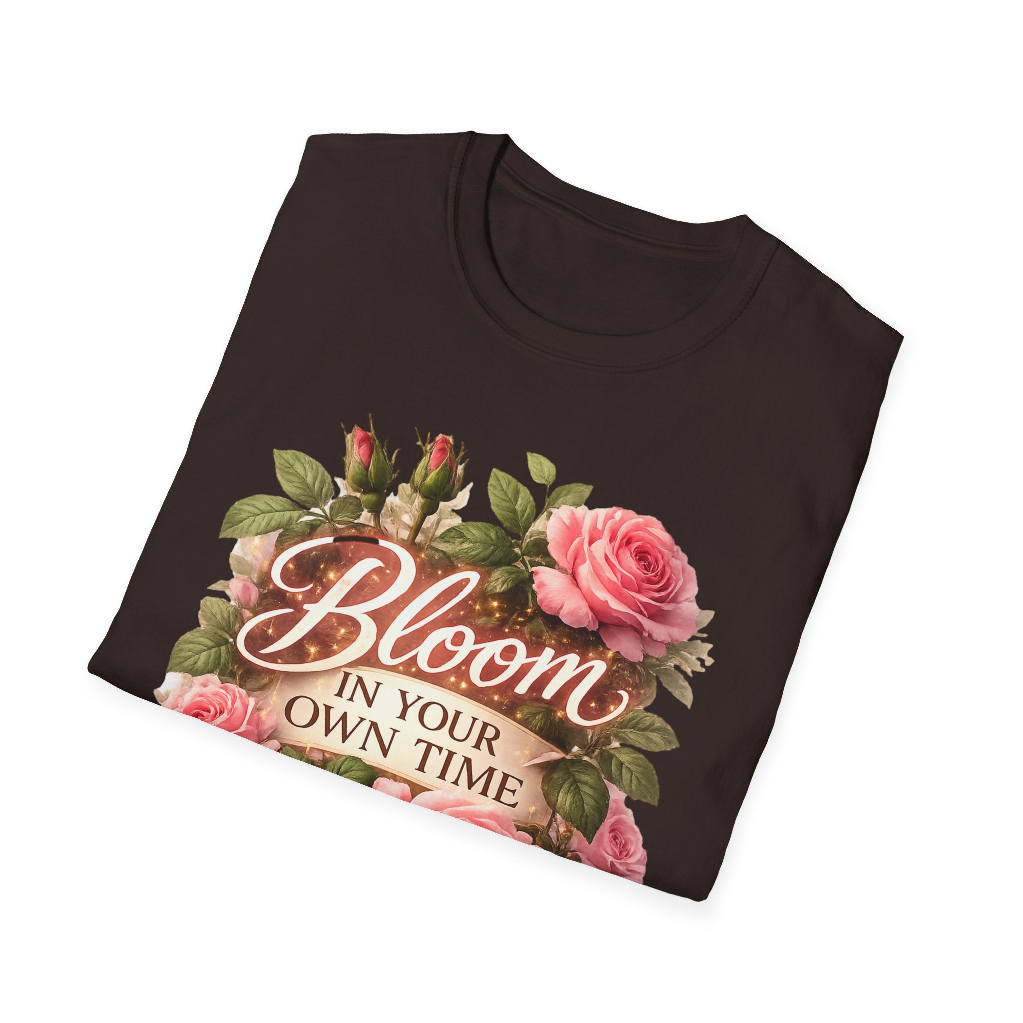 Inspirational Flower Shirt for Women, Bloom In Your Own Time Tee, Self Love Gift, Birthday Gift for Her, Cute Floral Shirt