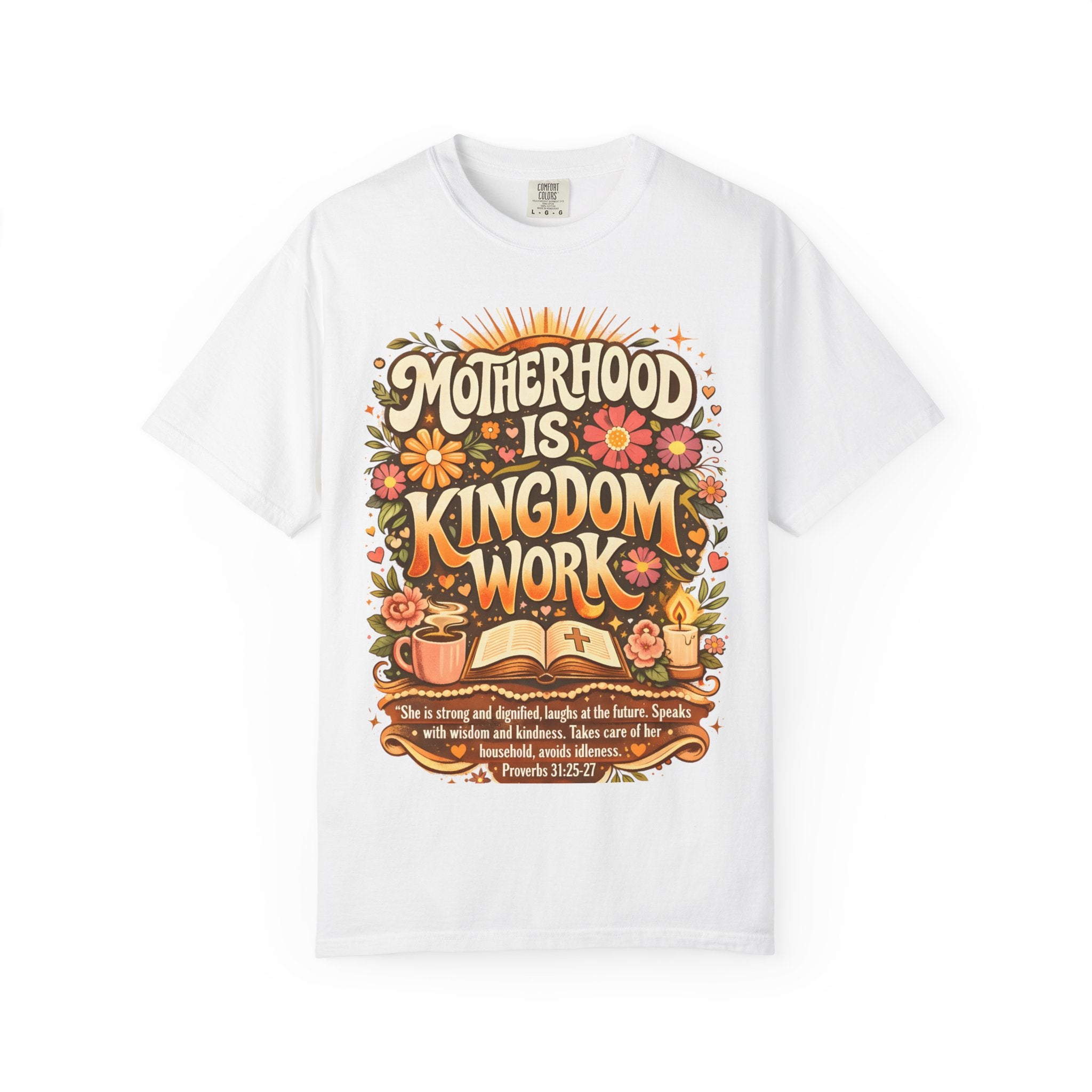 Motherhood Is Kingdom Work T-Shirt — Christian Mom Graphic Tee (Proverbs 31:27)