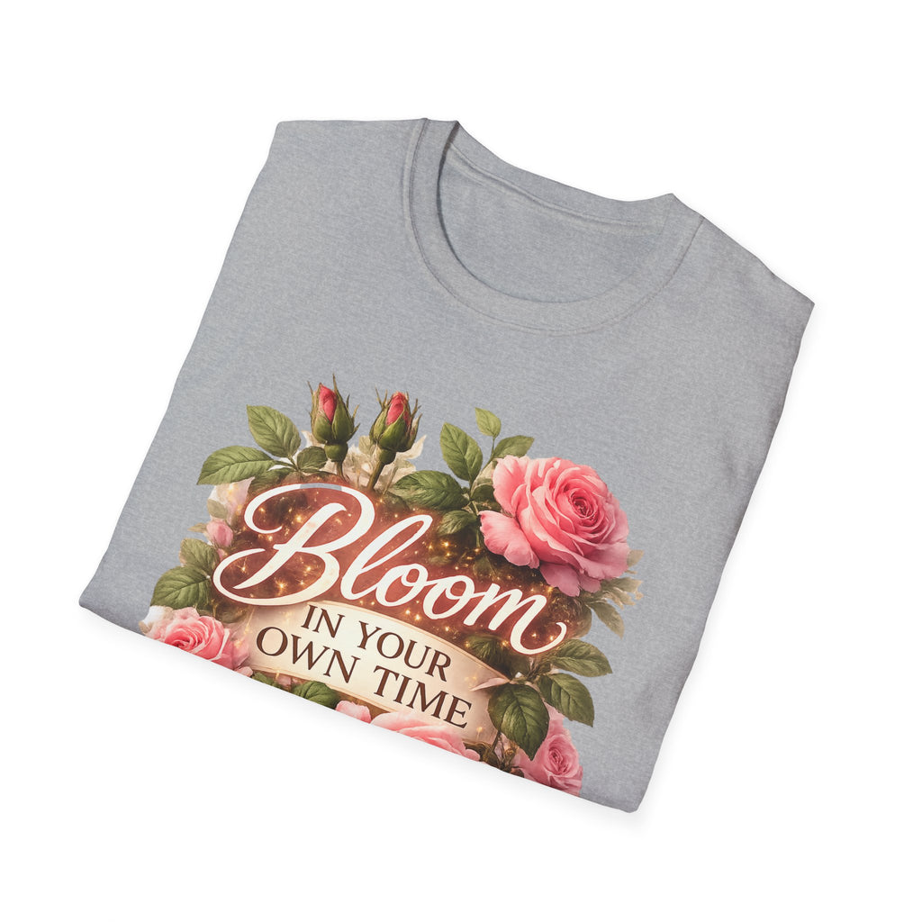 Inspirational Flower Shirt for Women, Bloom In Your Own Time Tee, Self Love Gift, Birthday Gift for Her, Cute Floral Shirt