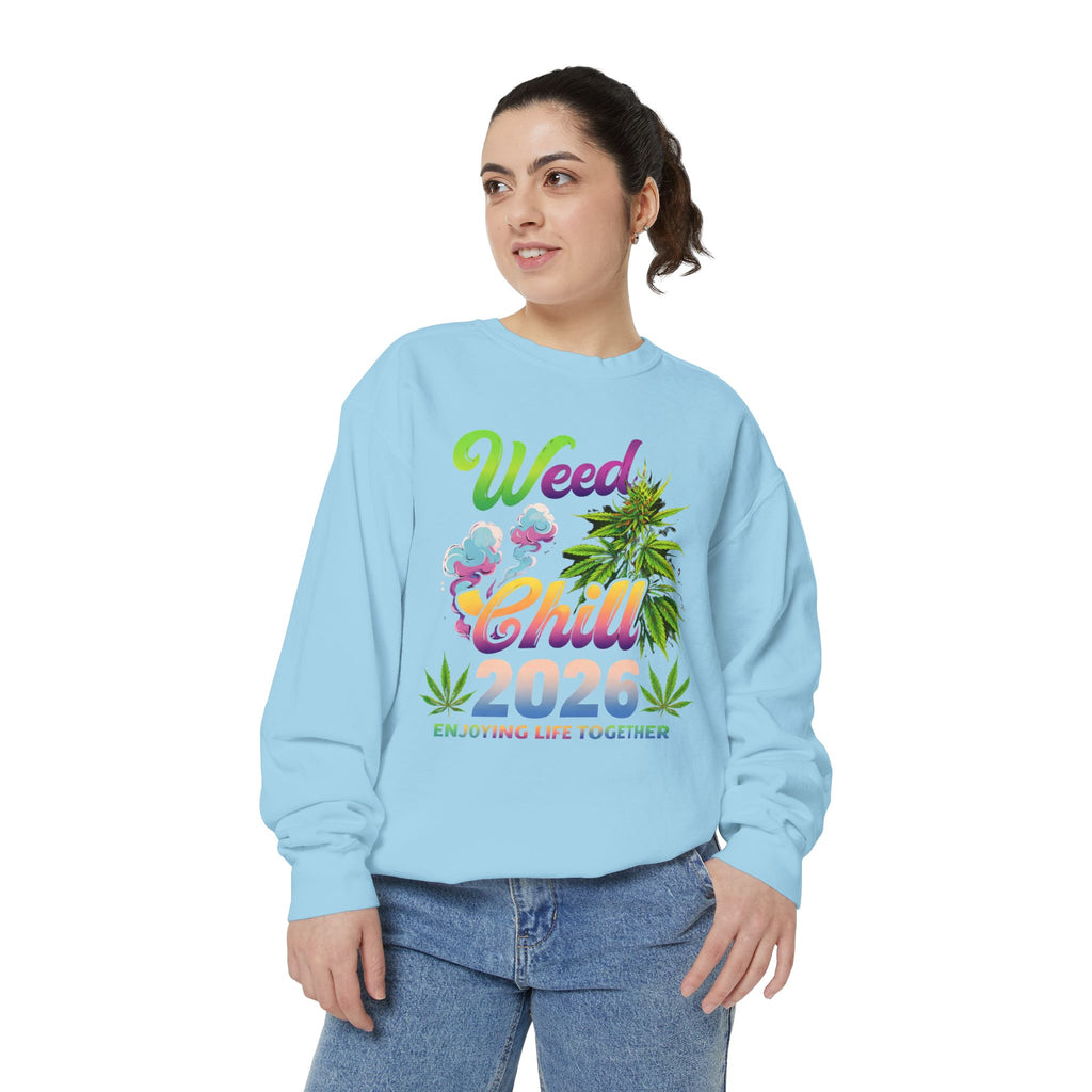 Weed Chill 2026 Sweatshirt – Funny Stoner Crewneck, Cannabis Lifestyle Sweatshirt, 420 Graphic Pullover, Chill Vibes Streetwear, Unisex