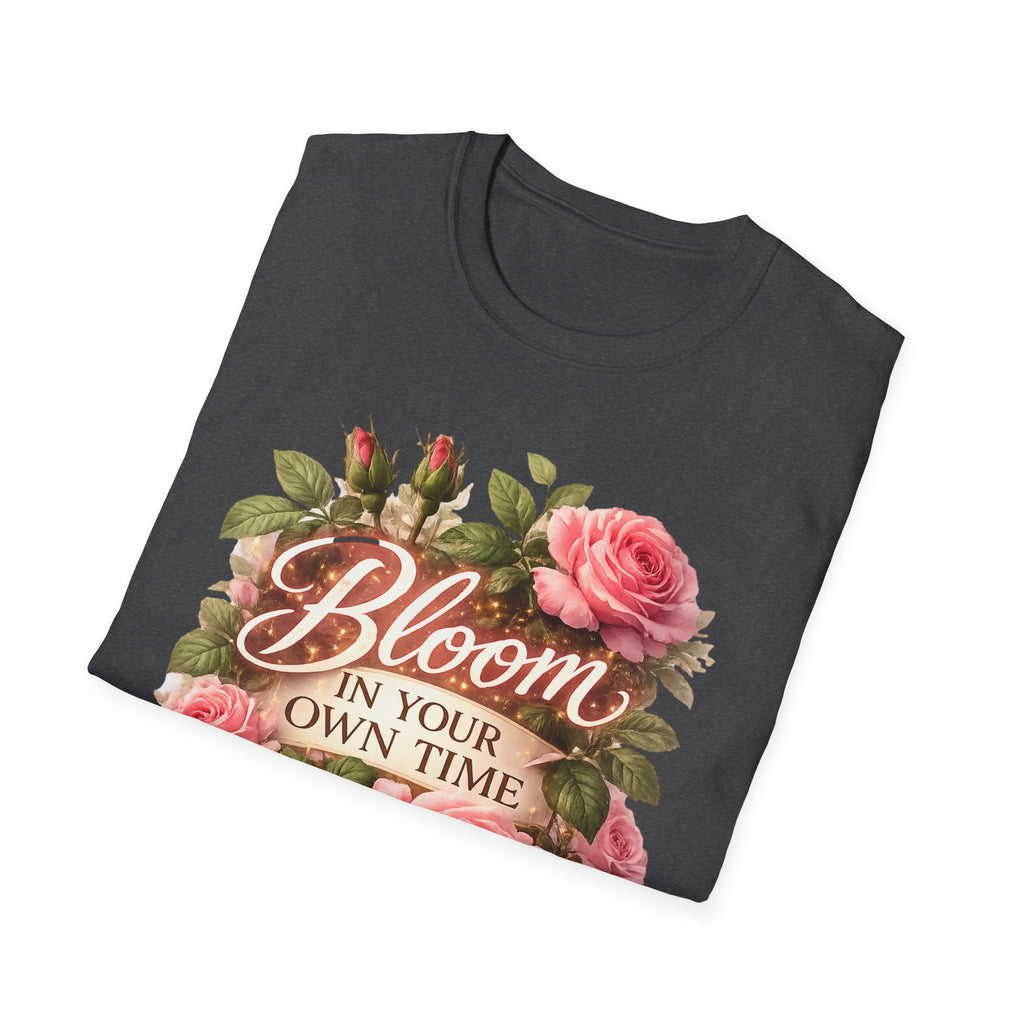 Inspirational Flower Shirt for Women, Bloom In Your Own Time Tee, Self Love Gift, Birthday Gift for Her, Cute Floral Shirt
