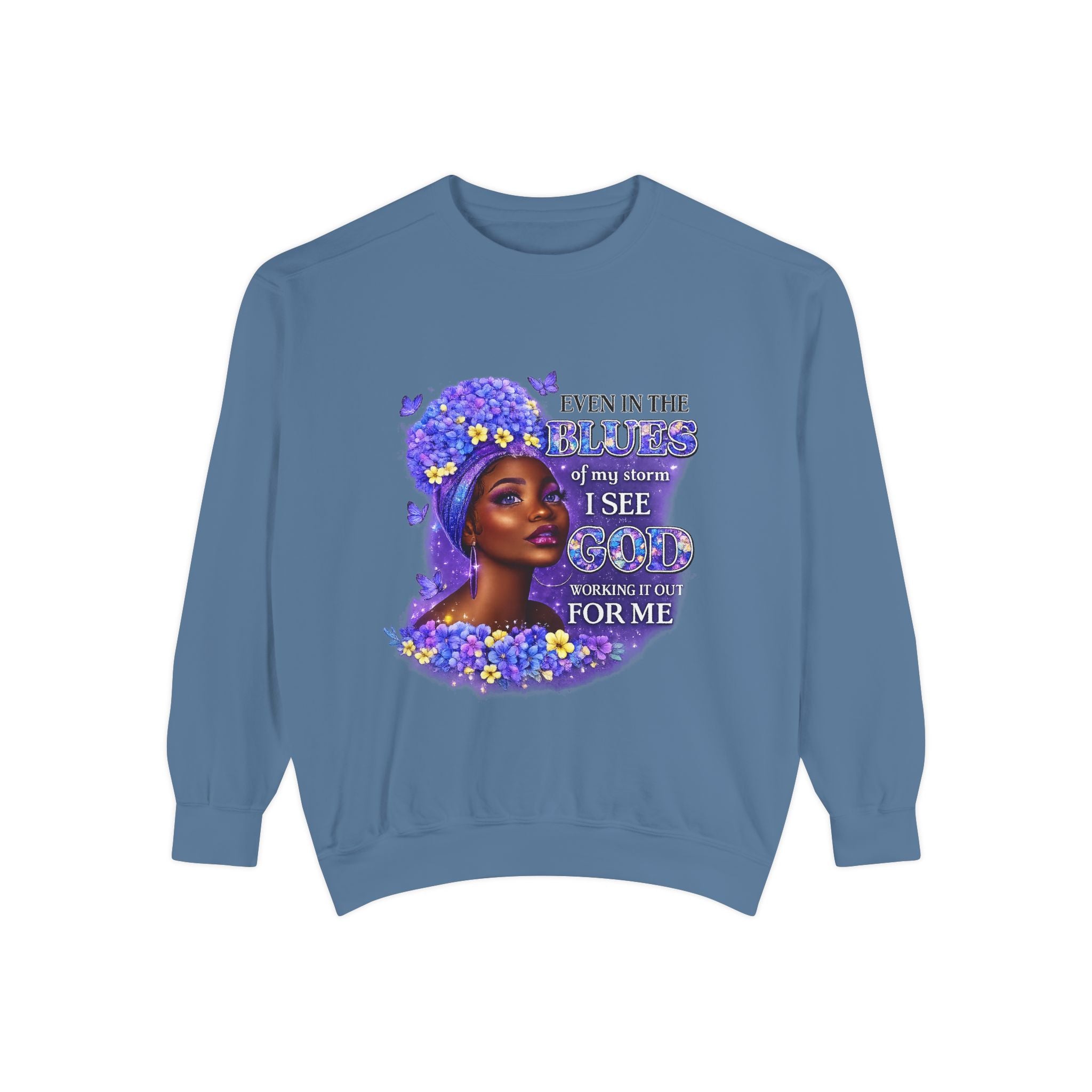 Inspirational Black Woman Sweatshirt — “Even in the Middle of my Storm I See God Working It Out for Me”