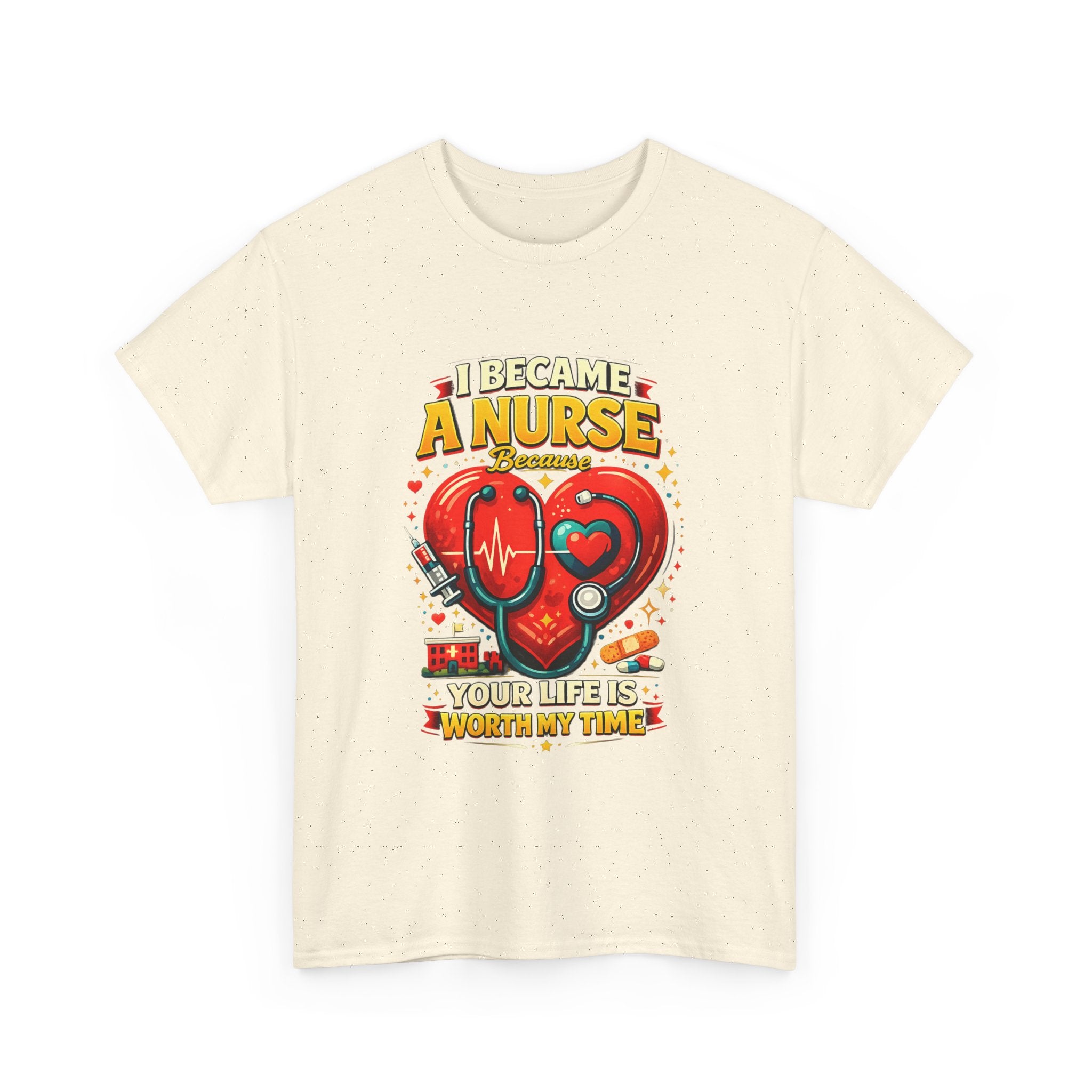Nurse Heartbeat T‑Shirt — "I Became a Nurse Because Your Life Is Worth My Time"