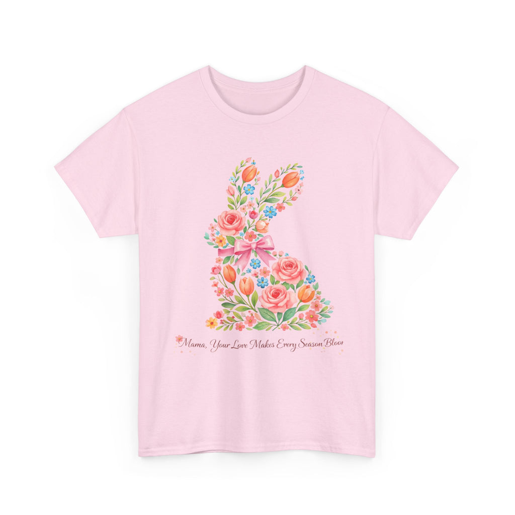 Floral Easter Mama Bunny Shirt – Mama Your Love Makes Every Season Bloom – Spring Mom Gift – Cute Easter Bunny T-Shirt for Moms