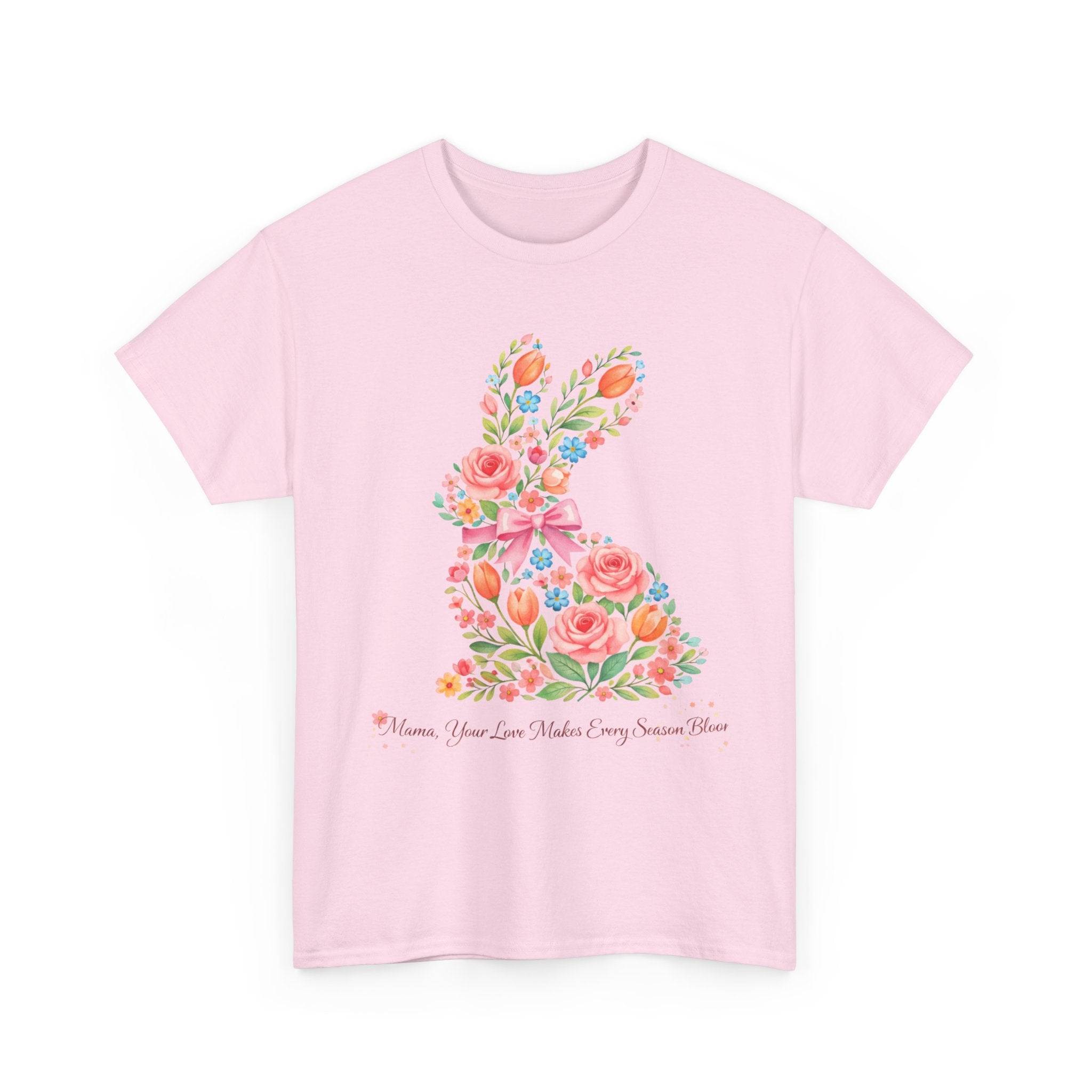 Floral Easter Mama Bunny Shirt – Mama Your Love Makes Every Season Bloom – Spring Mom Gift – Cute Easter Bunny T-Shirt for Moms