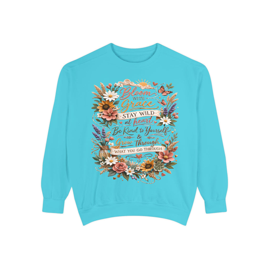 Bloom With Grace Floral Sweatshirt — Inspirational Quote Crewneck
