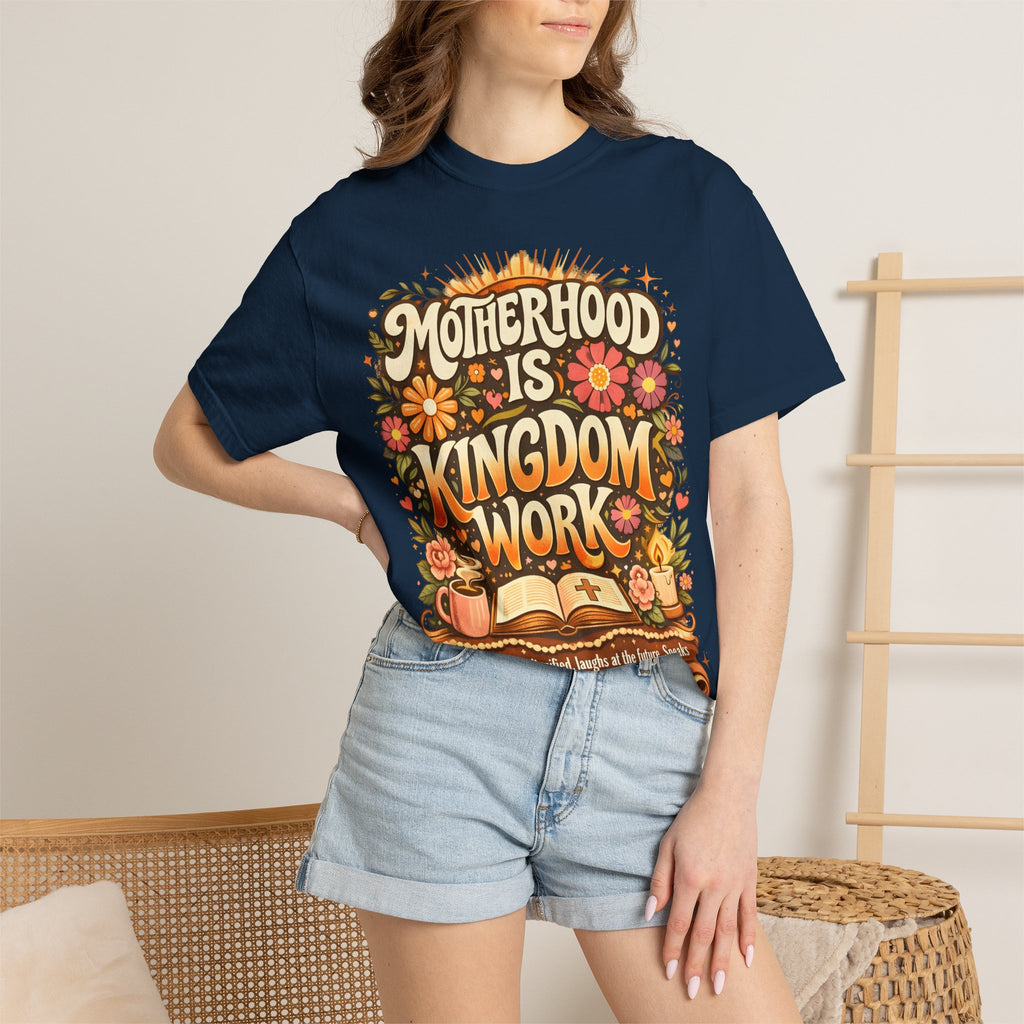 Motherhood Is Kingdom Work T-Shirt — Christian Mom Graphic Tee (Proverbs 31:27)