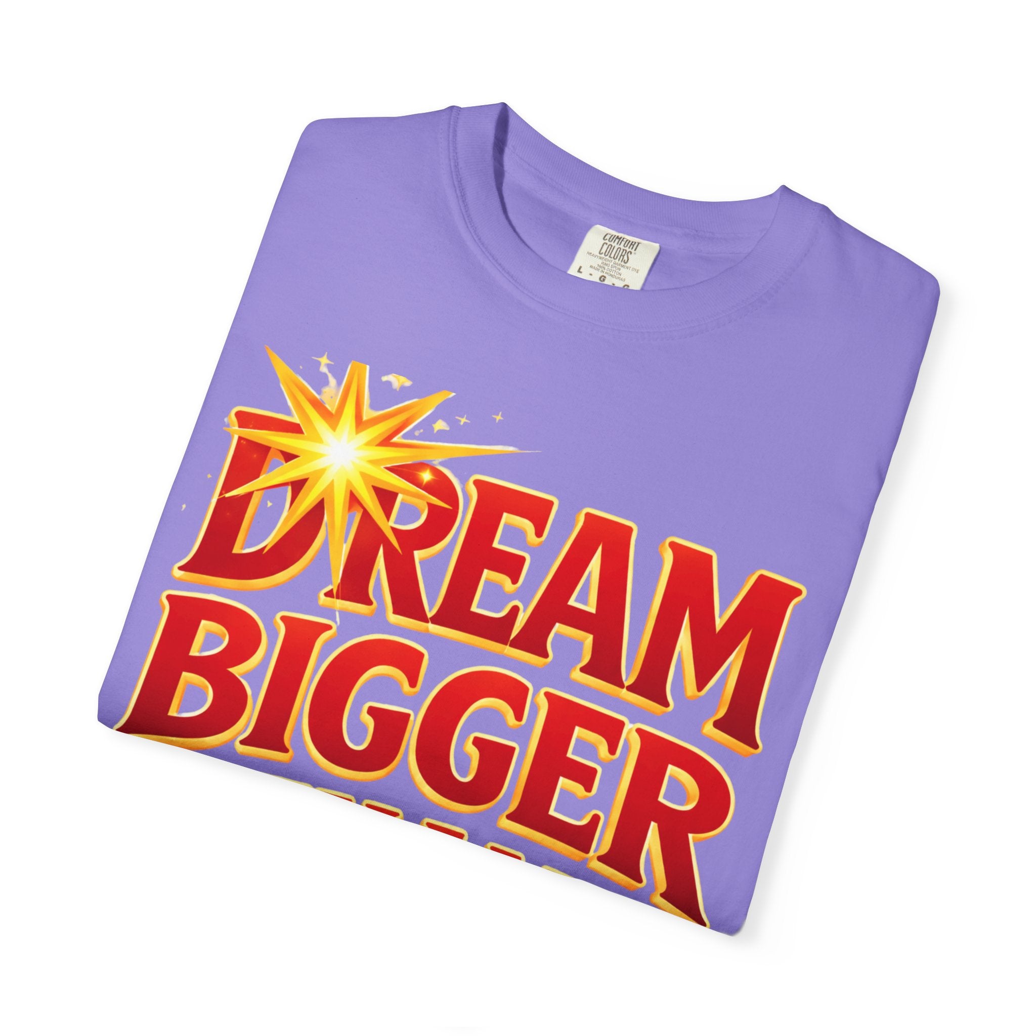 Dream Bigger Than Texas Shirt – Motivational Graphic Tee, Bold Western Texas Pride T-Shirt, Inspirational Statement Shirt, Unisex Gift