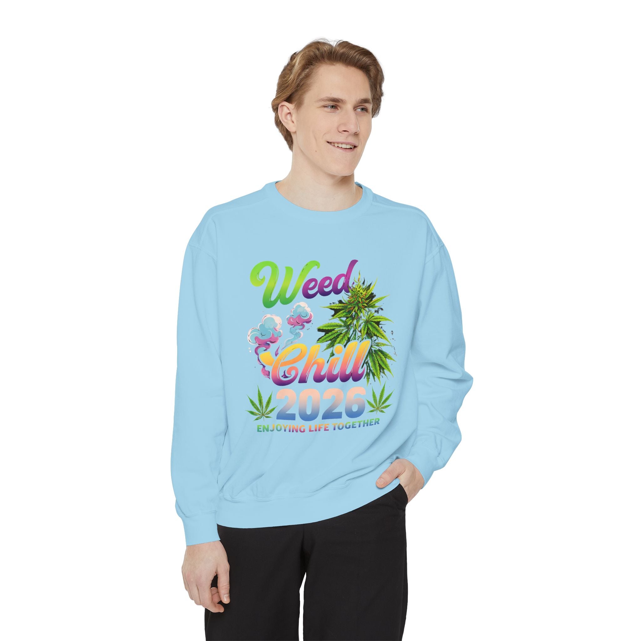 Weed Chill 2026 Sweatshirt – Funny Stoner Crewneck, Cannabis Lifestyle Sweatshirt, 420 Graphic Pullover, Chill Vibes Streetwear, Unisex